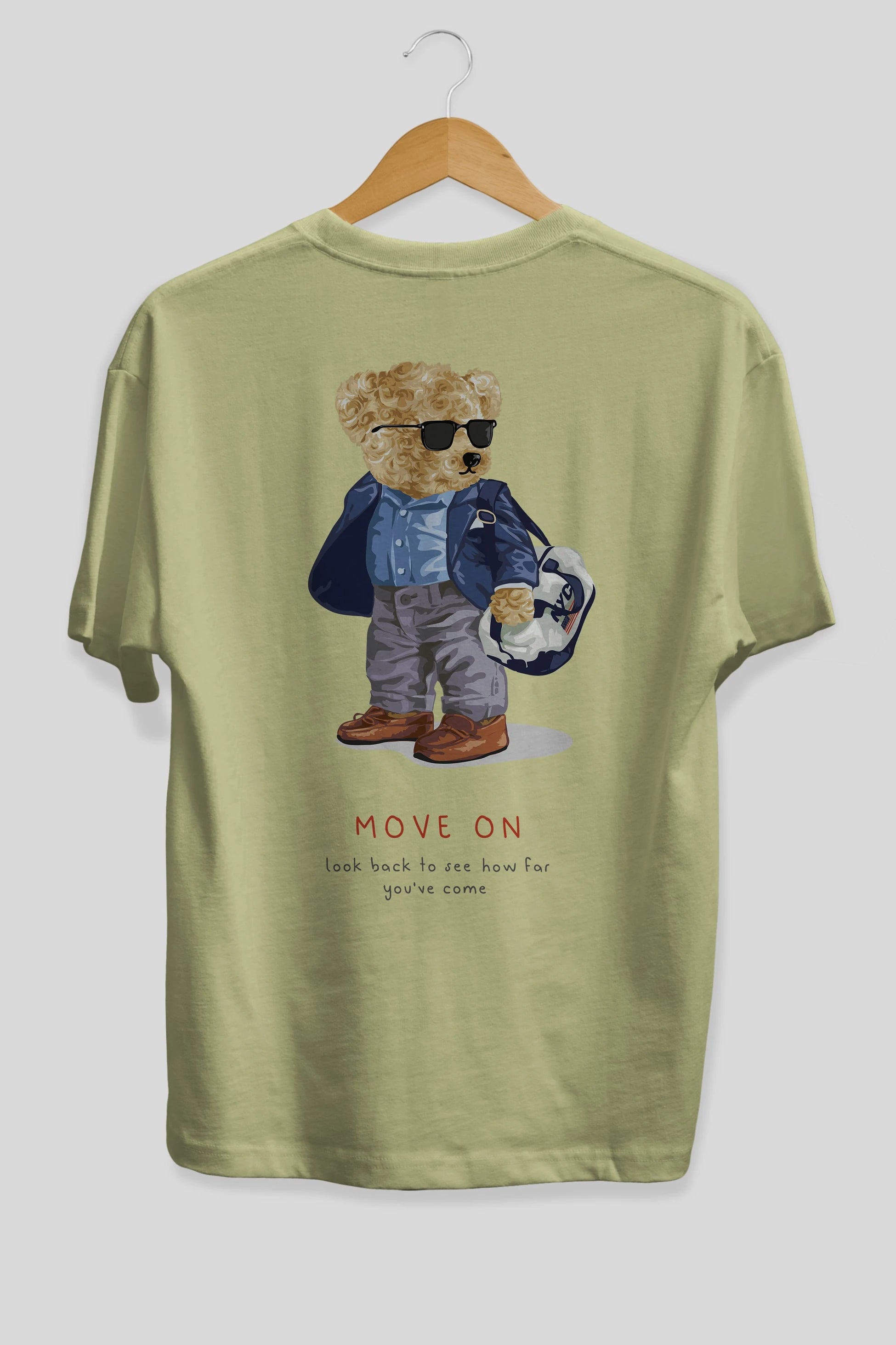 Teddy Bear Move On Arka Baskılı Oversize t-shirt Erkek Kadın Unisex %100 Pamuk