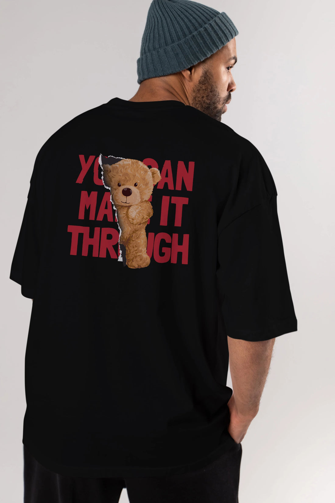 Teddy Bear You Can Make it Arka Baskılı Oversize t-shirt Erkek Kadın Unisex %100 Pamuk