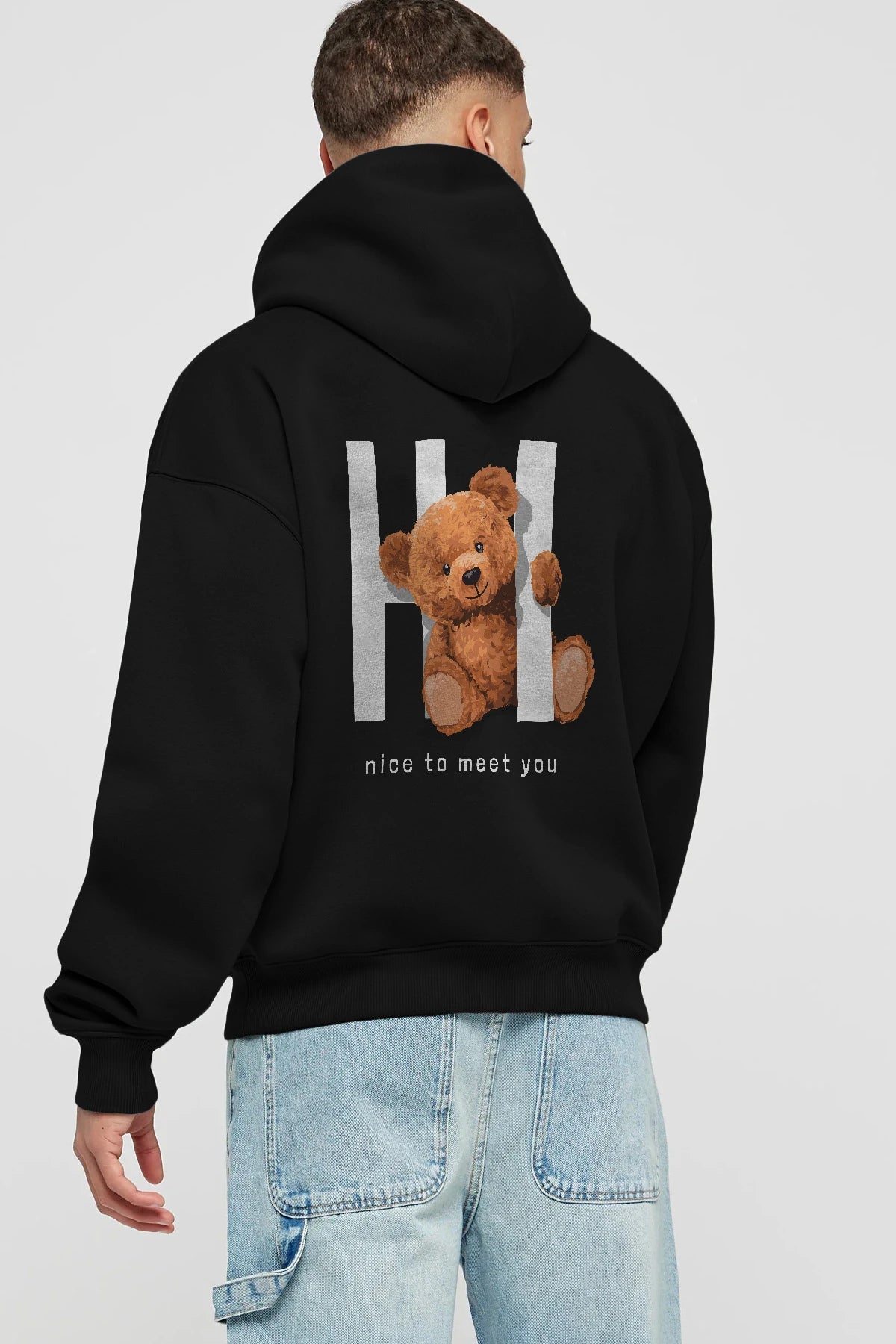 Teddy Bear Hi Nice To Meet You Arka Baskılı Hoodie Oversize Kapüşonlu Sweatshirt Erkek Kadın Unisex