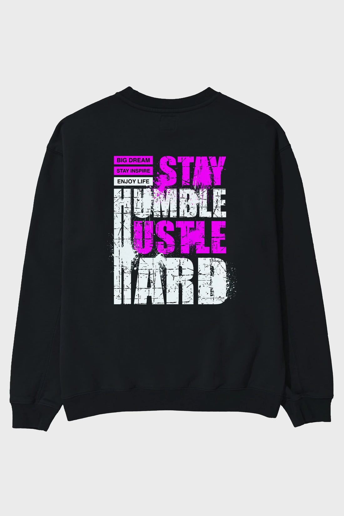Stay Hustle Arka Baskılı Oversize Sweatshirt Erkek Kadın Unisex