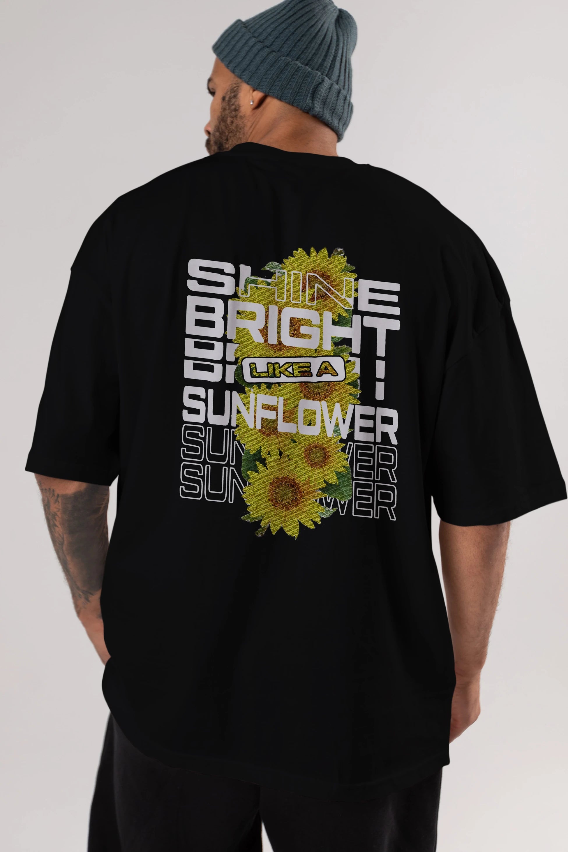 Shine bright like a sunflower Arka Baskılı Oversize t-shirt Erkek Kadın Unisex