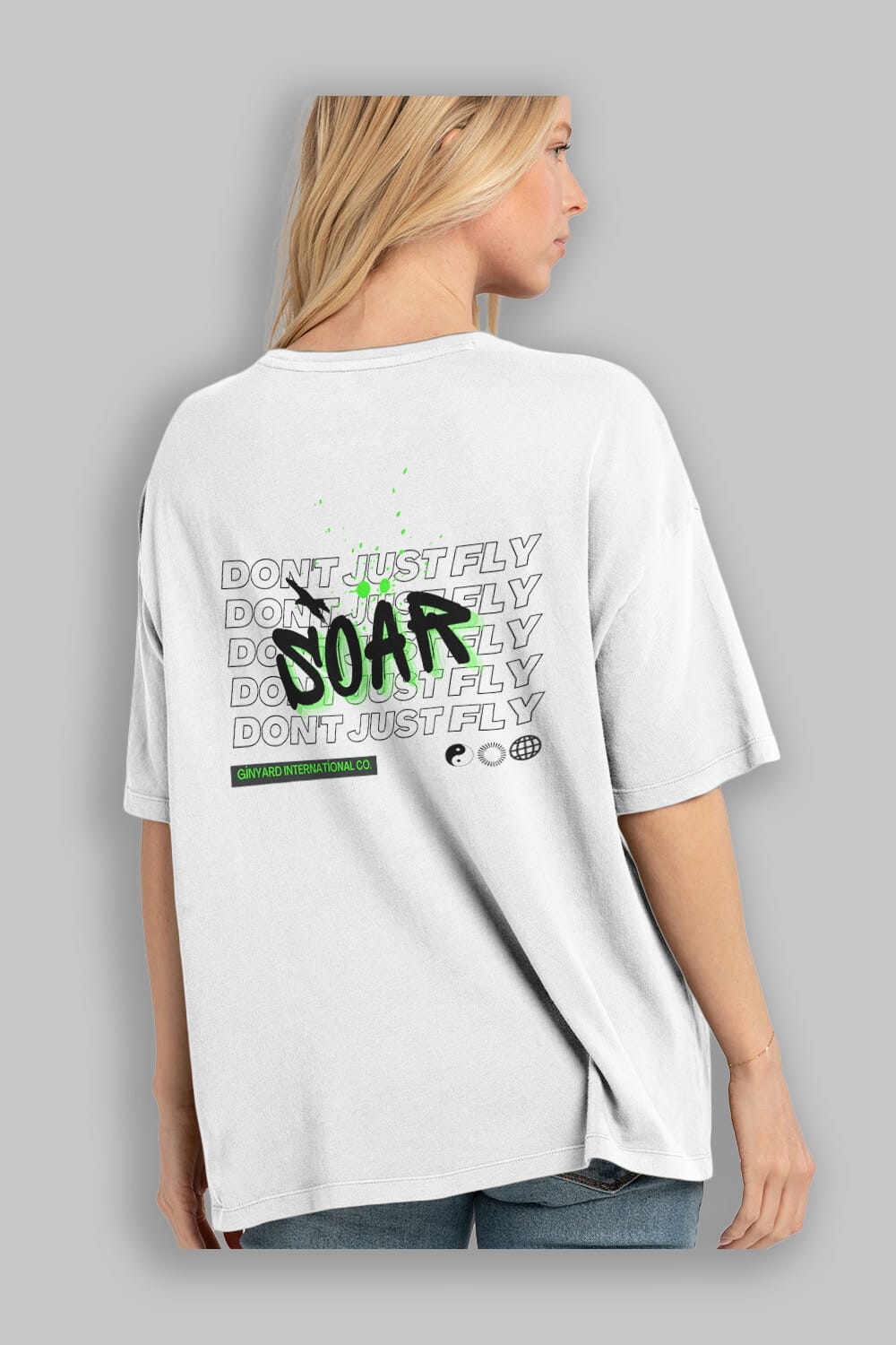Soar Dont Just Fly Yazılı Arka Baskılı Oversize t-shirt Erkek Kadın Unisex