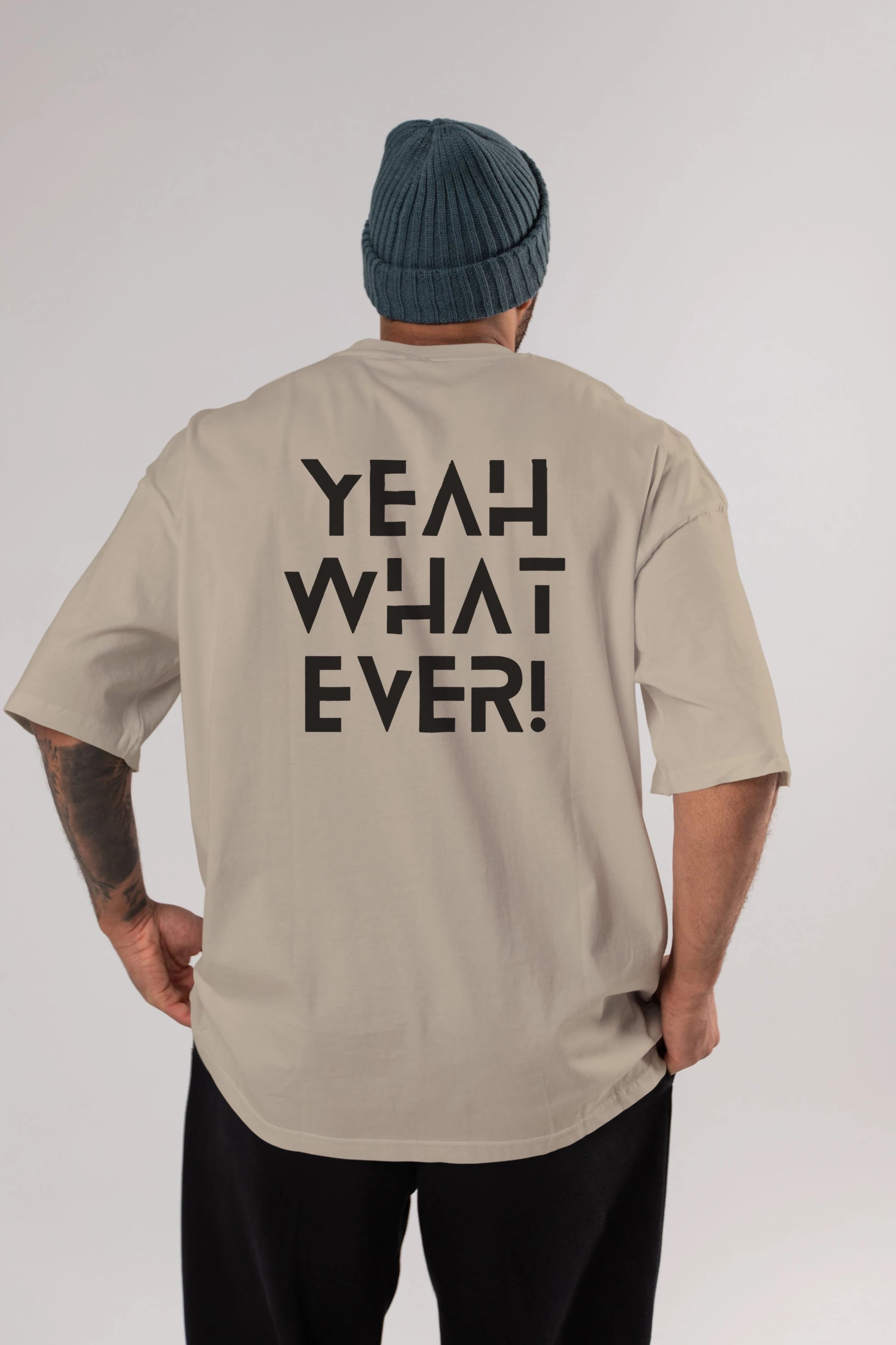 Yeah What Ever Yazılı Arka Baskılı Oversize t-shirt Erkek Kadın Unisex