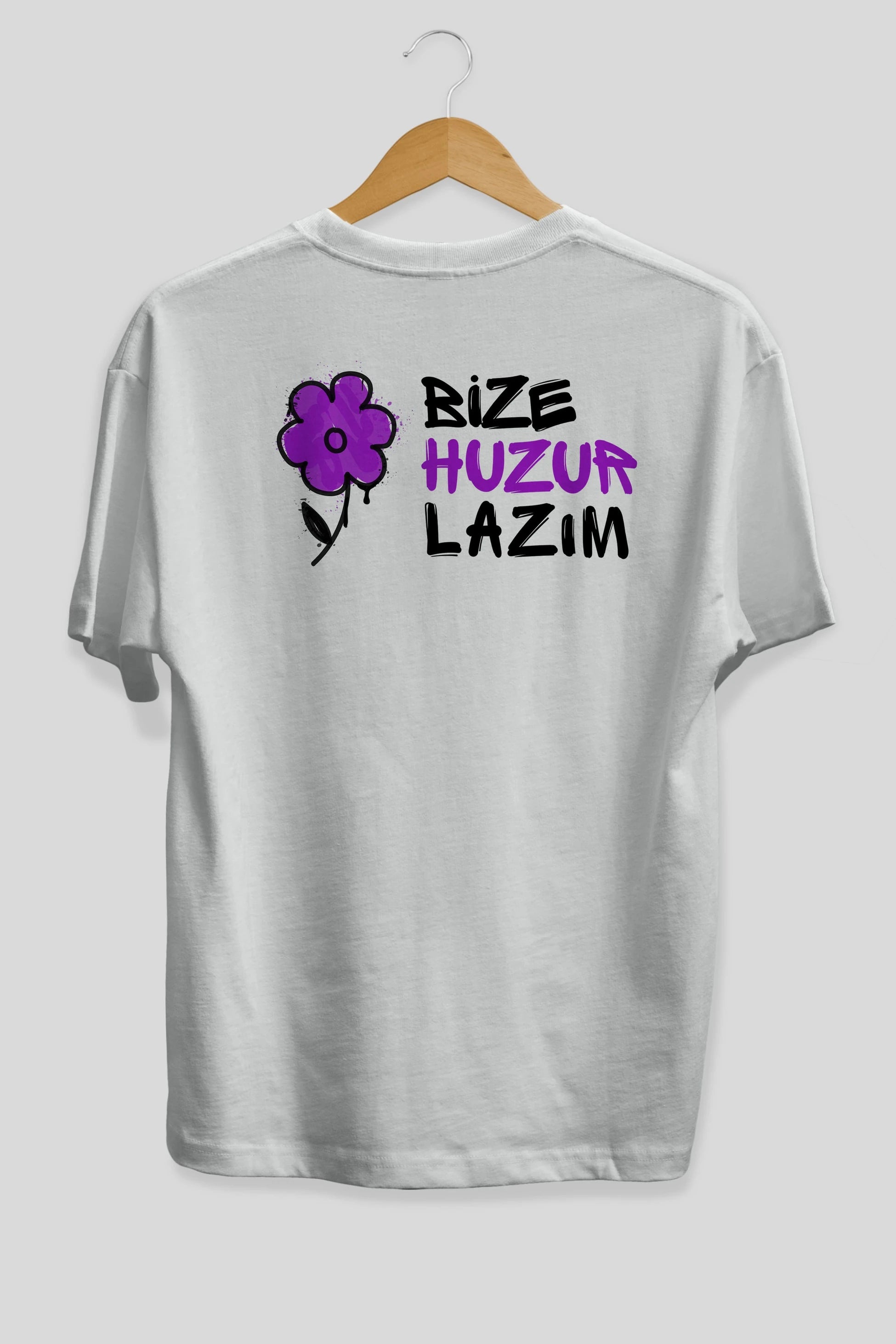 Bize Huzur Lazım Arka Baskılı Oversize t-shirt Erkek Kadın Unisex