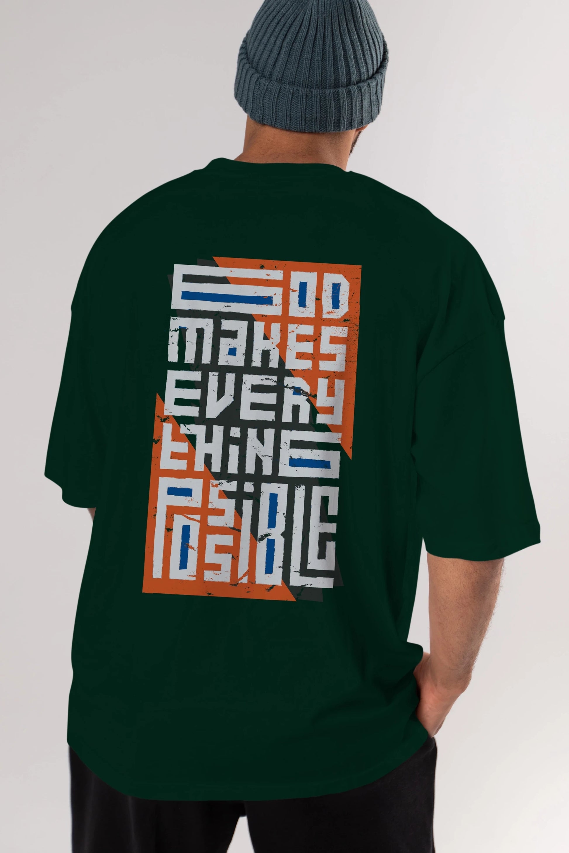 God Makes Every Thing Possible Yazılı Arka Baskılı Oversize t-shirt Erkek Kadın Unisex
