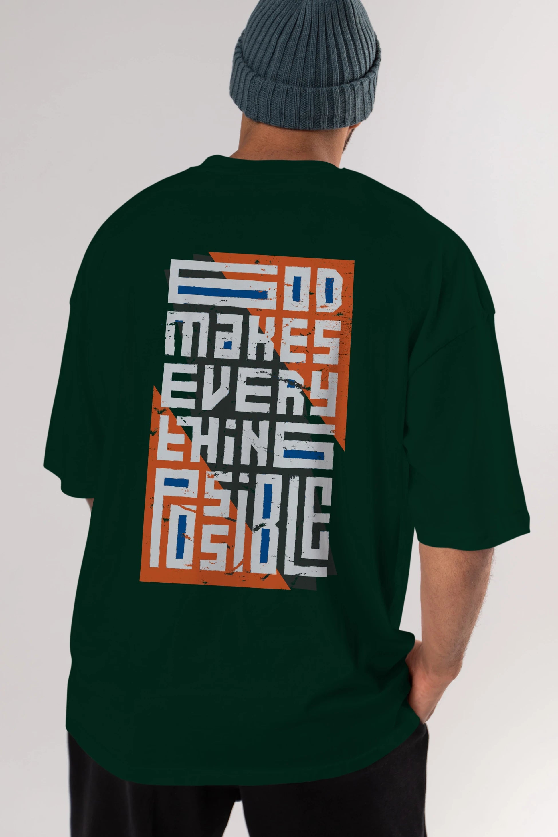 God Makes Every Thing Possible Yazılı Arka Baskılı Oversize t-shirt Erkek Kadın Unisex