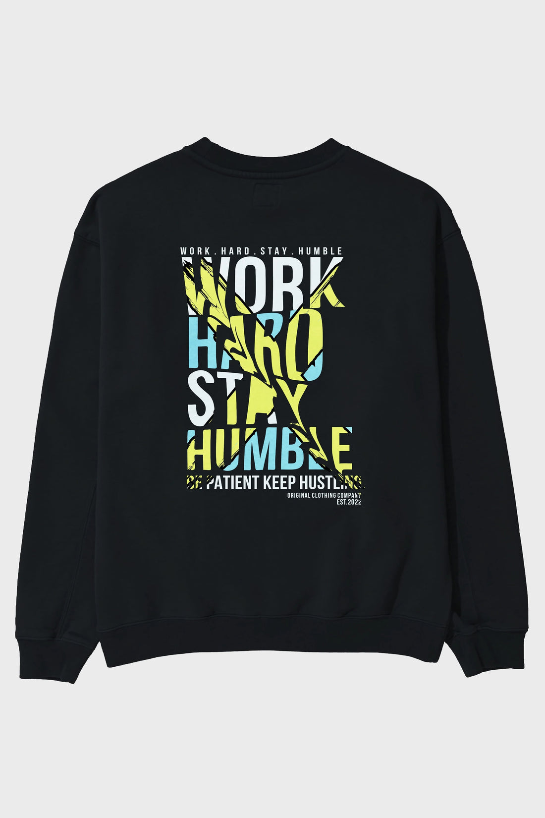 Work Hard Stay Humble Arka Baskılı Oversize Sweatshirt Erkek Kadın Unisex