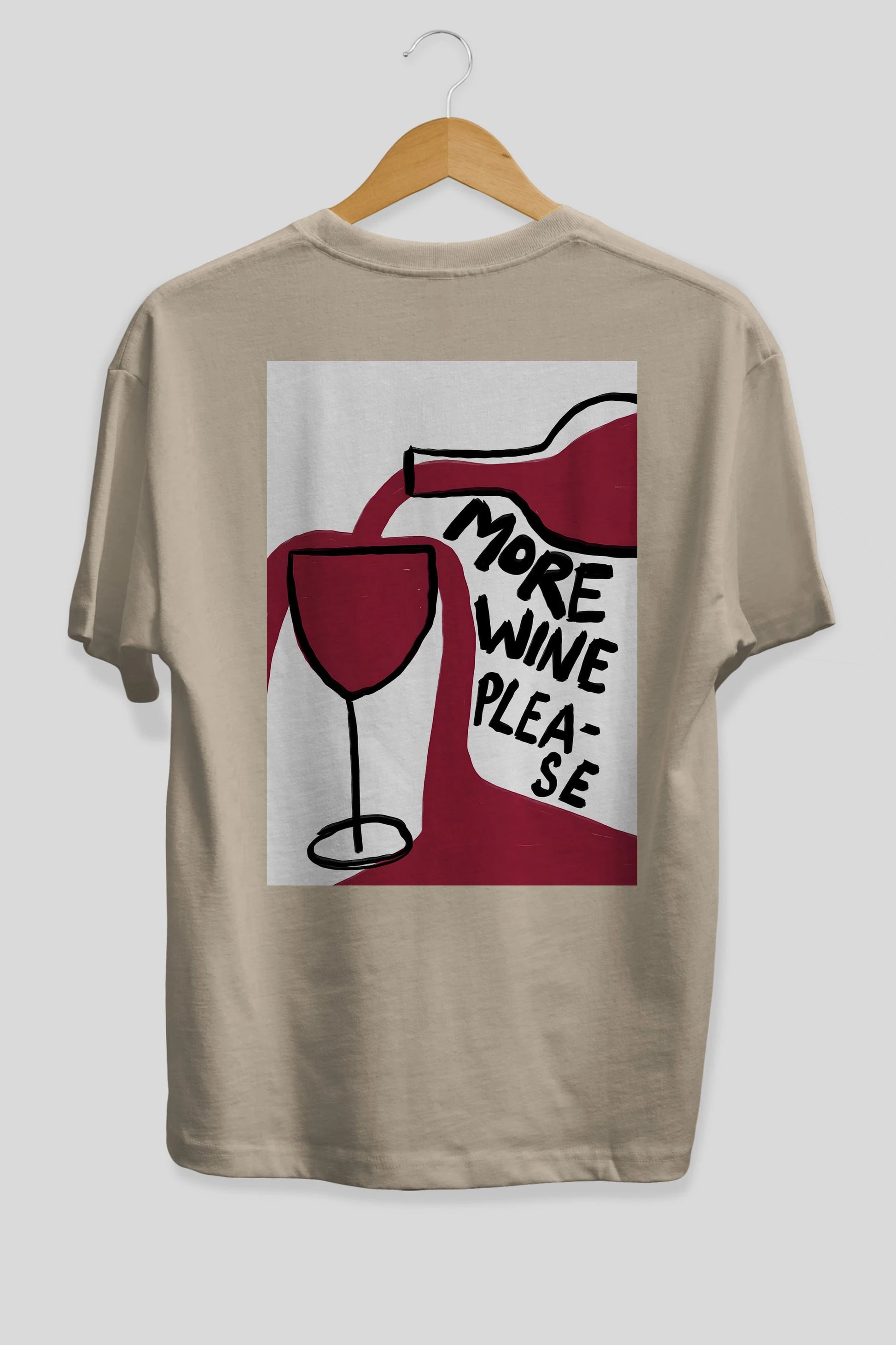 More Wine Please Arka Baskılı Oversize t-shirt Erkek Kadın Unisex %100 Pamuk Bisiklet Yaka tişort