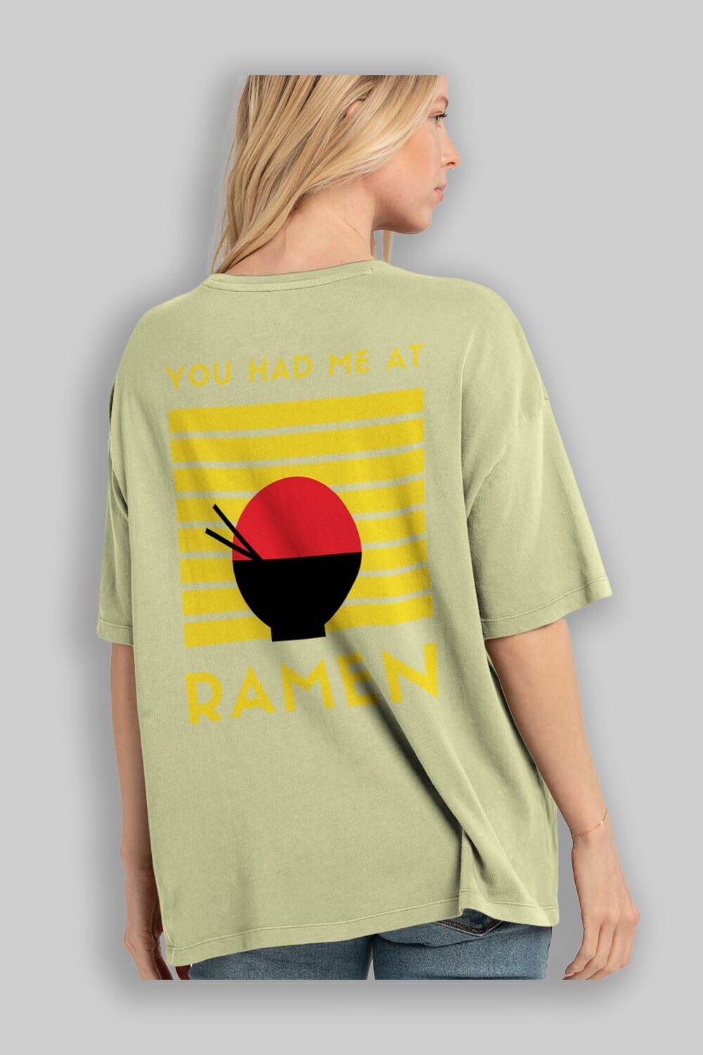 You Had me at Ramen Yazılı Arka Baskılı Oversize t-shirt Erkek Kadın Unisex