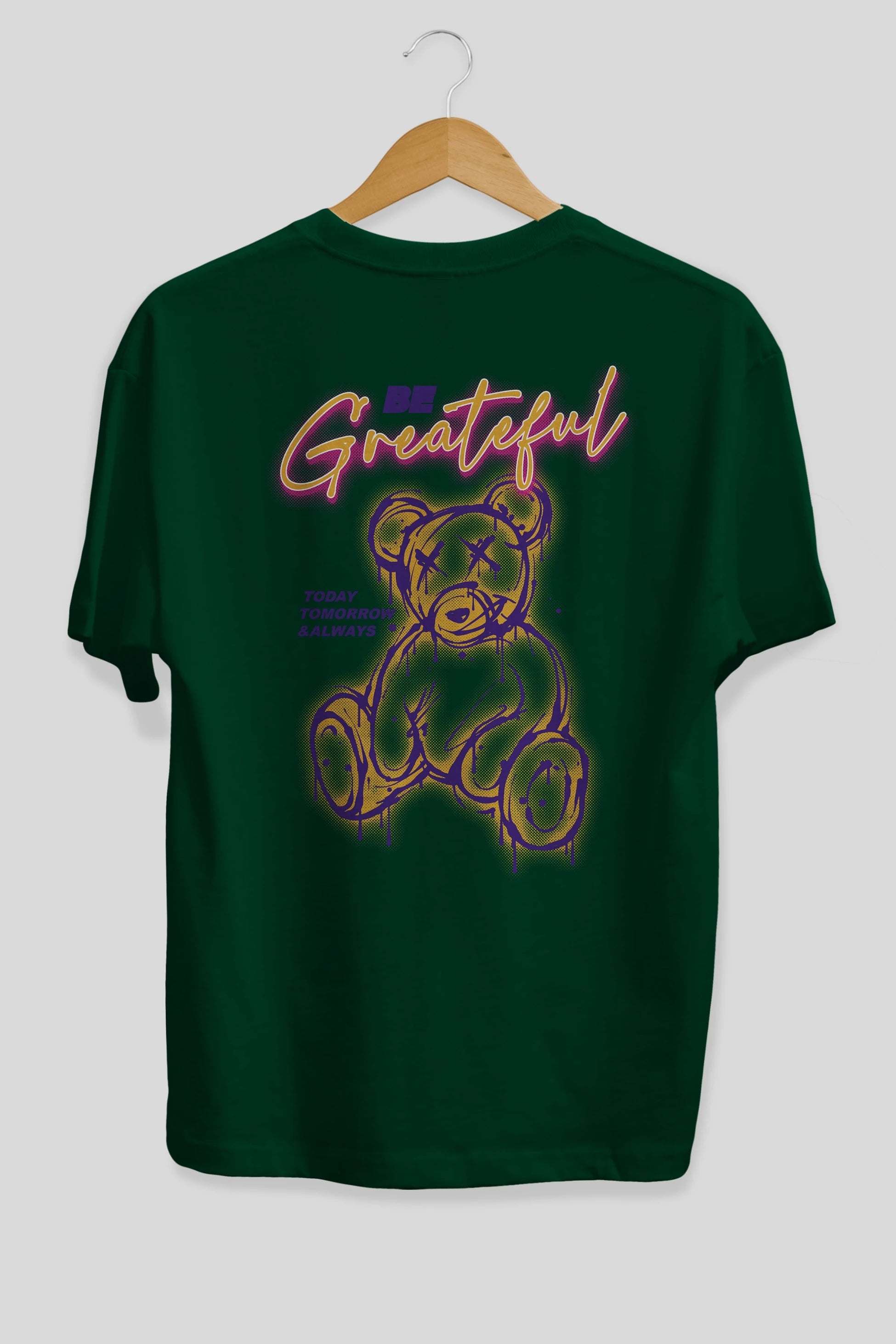 Be Greateful Bear Arka Baskılı Oversize t-shirt Erkek Kadın Unisex