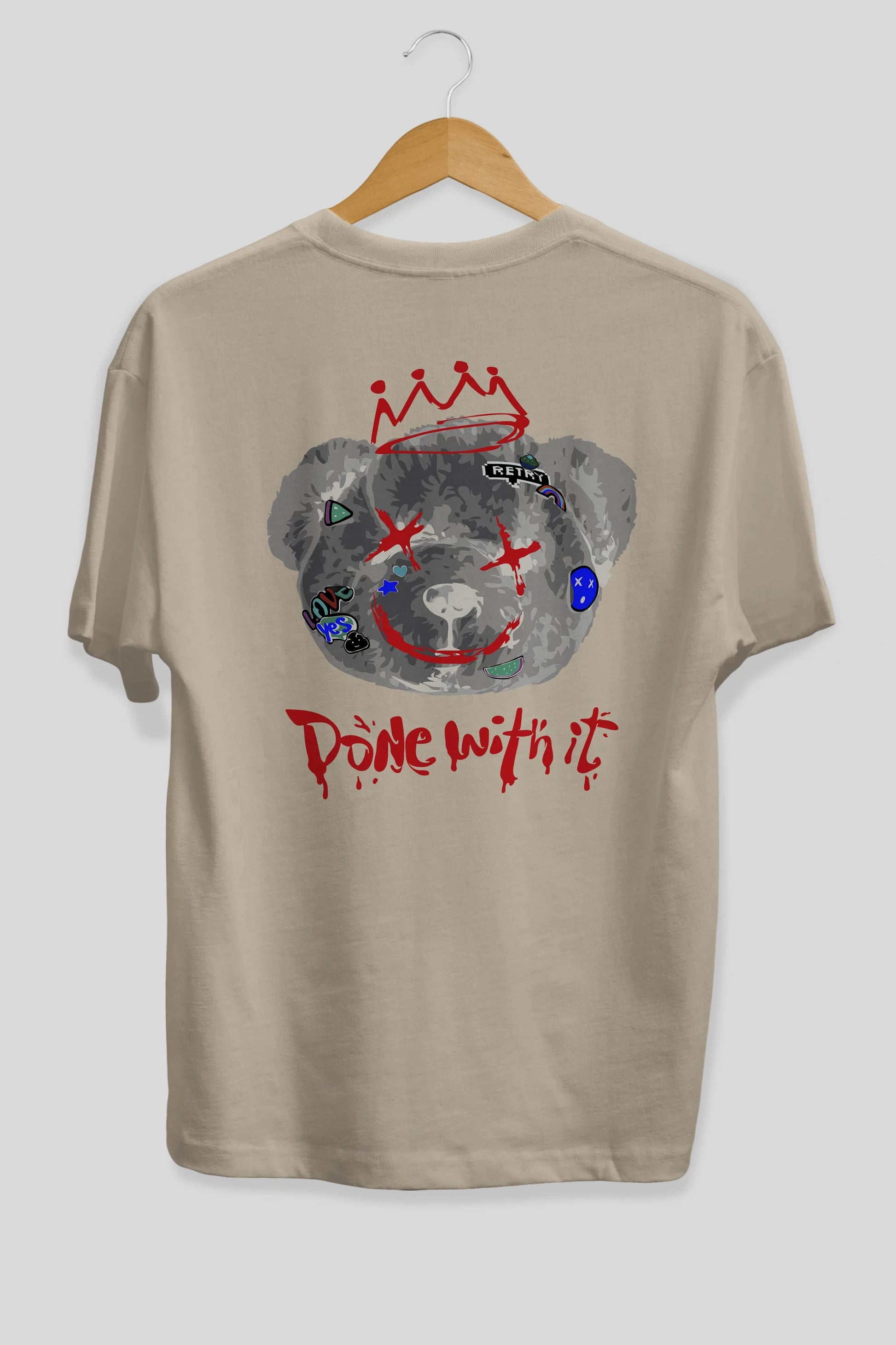 Done With it Bear Arka Baskılı Oversize t-shirt Erkek Kadın Unisex