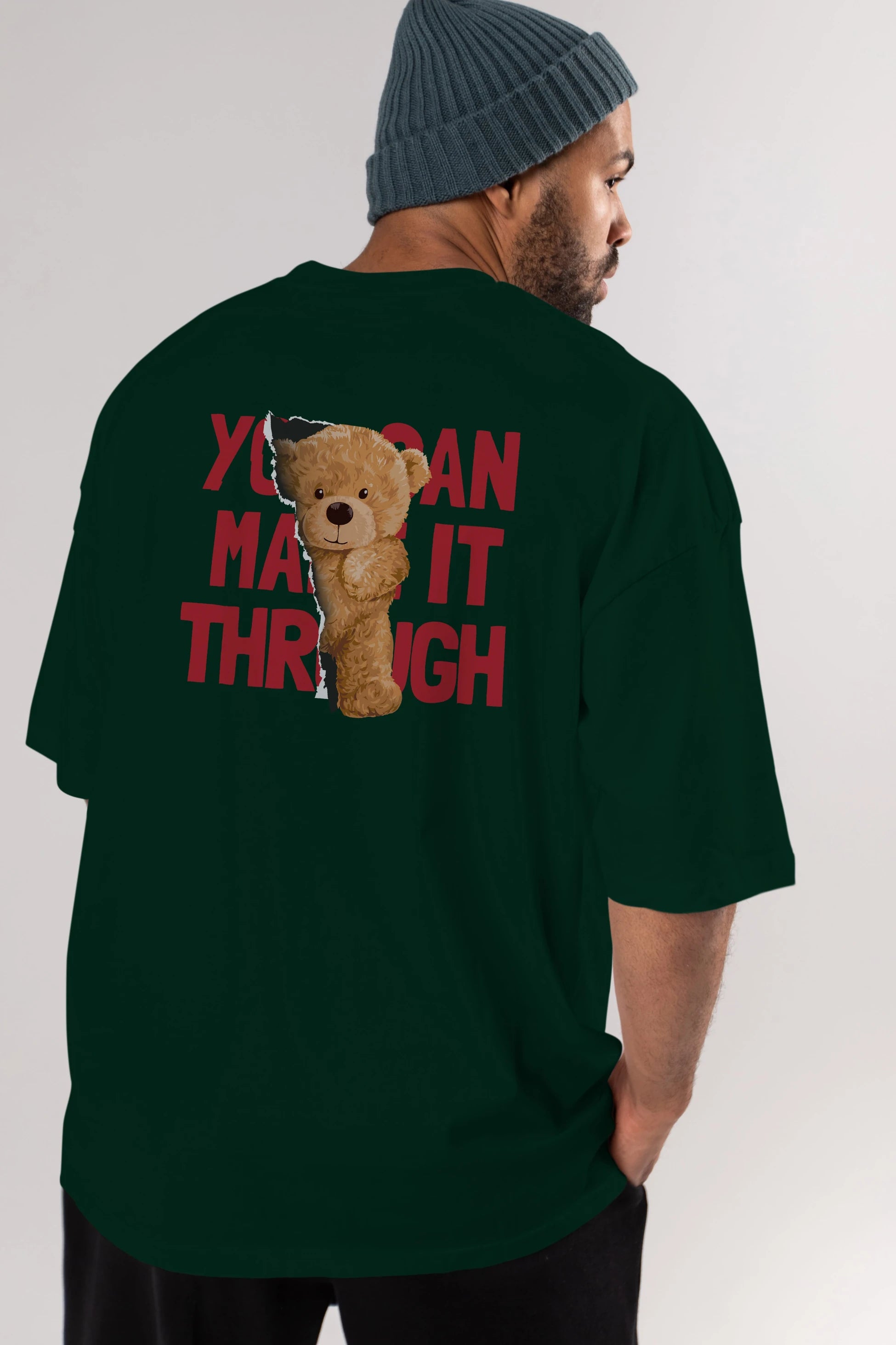 Teddy Bear You Can Make it Arka Baskılı Oversize t-shirt Erkek Kadın Unisex %100 Pamuk