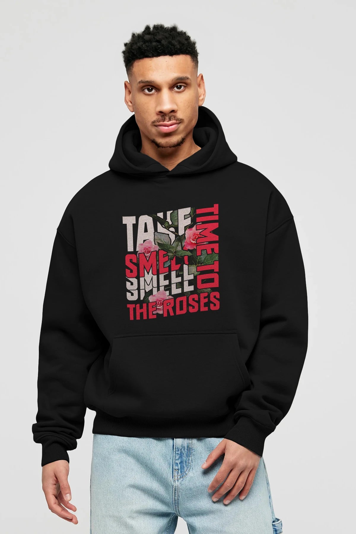 Take time to smell the roses Ön Baskılı Hoodie Oversize Kapüşonlu Sweatshirt Erkek Kadın Unisex