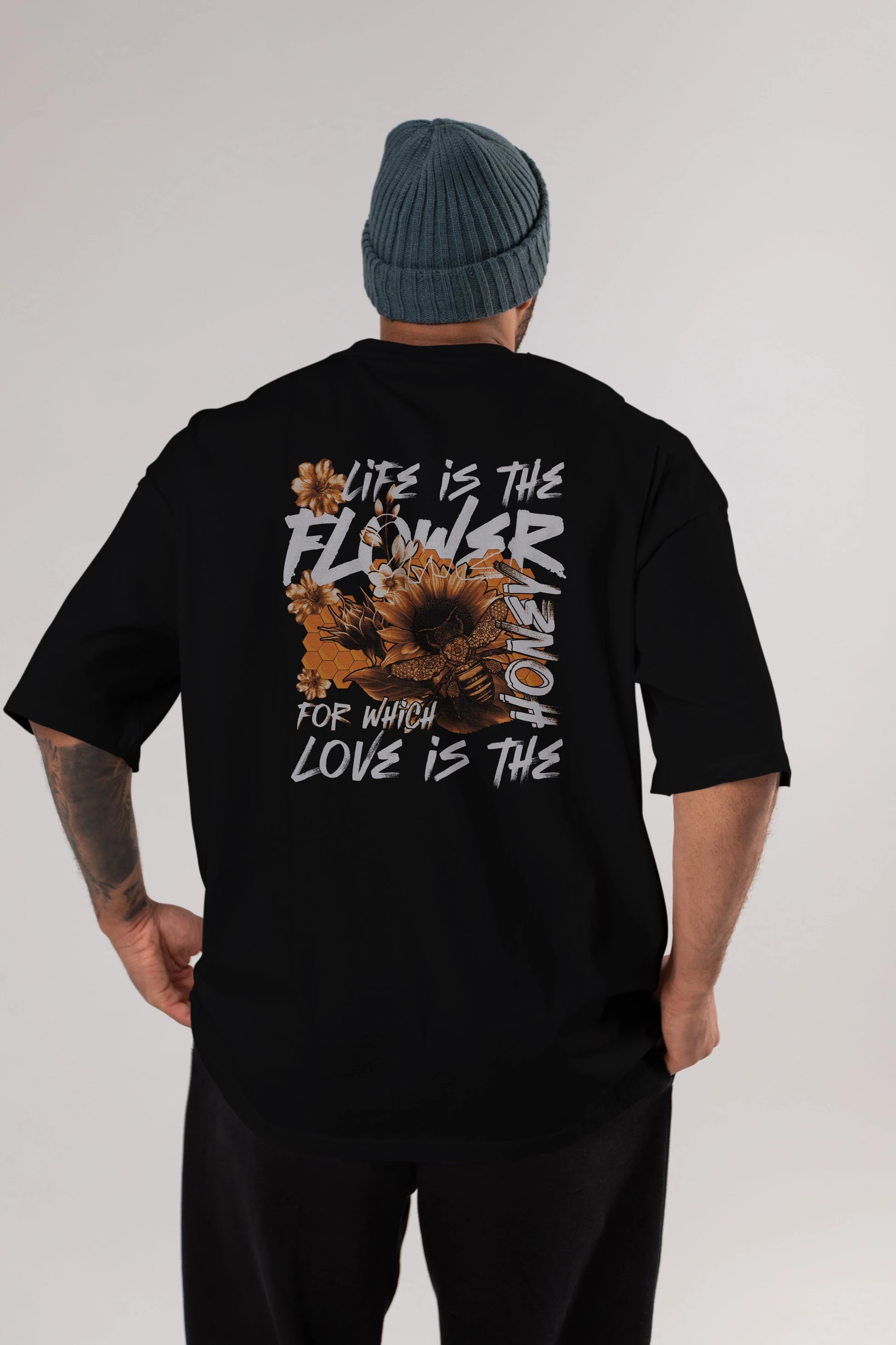 Life is the flower for which love is the honey Arka Baskılı Oversize t-shirt Erkek Kadın Unisex