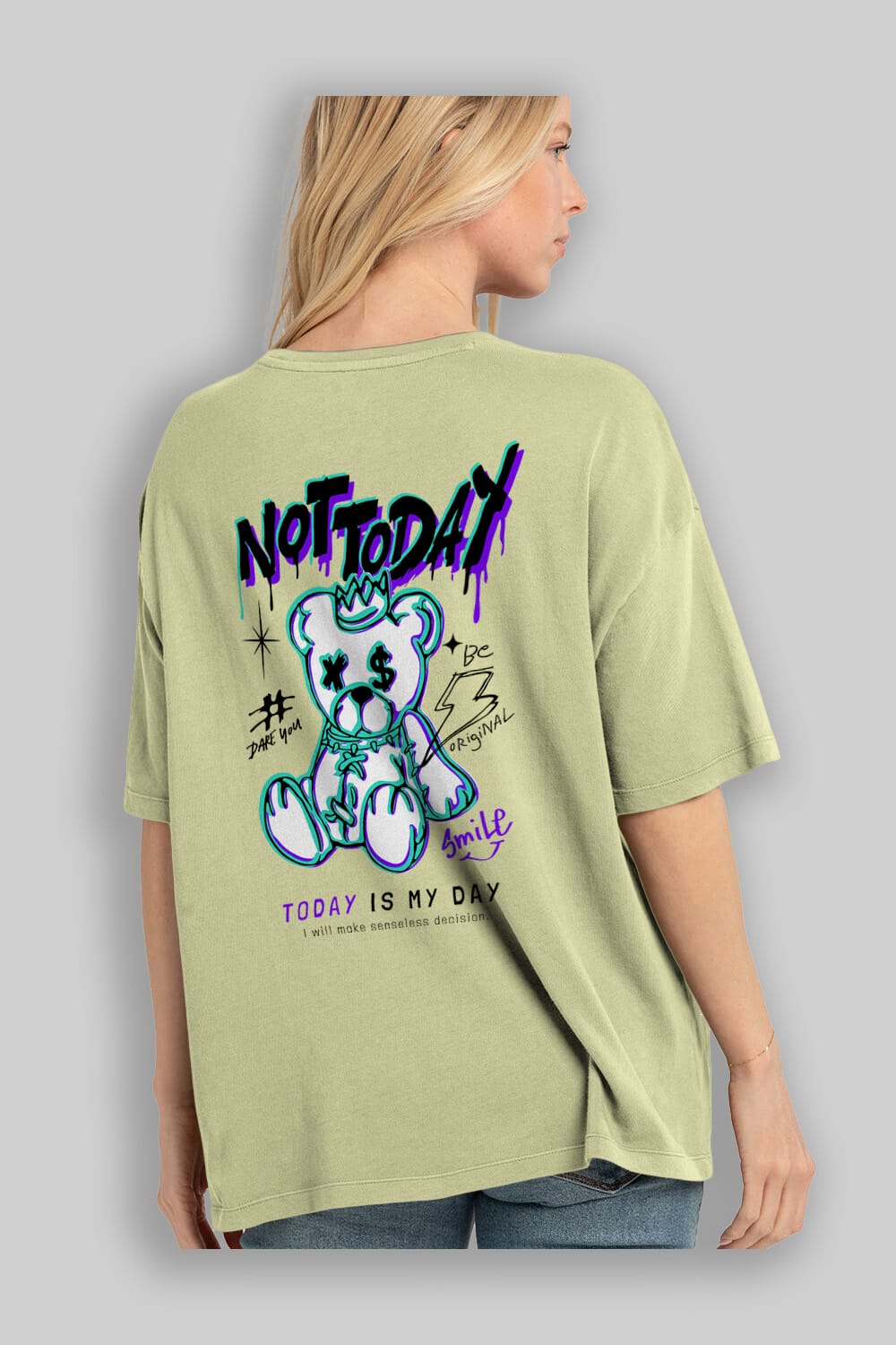 Teddy Bear Not Today Arka Baskılı Oversize t-shirt Erkek Kadın Unisex
