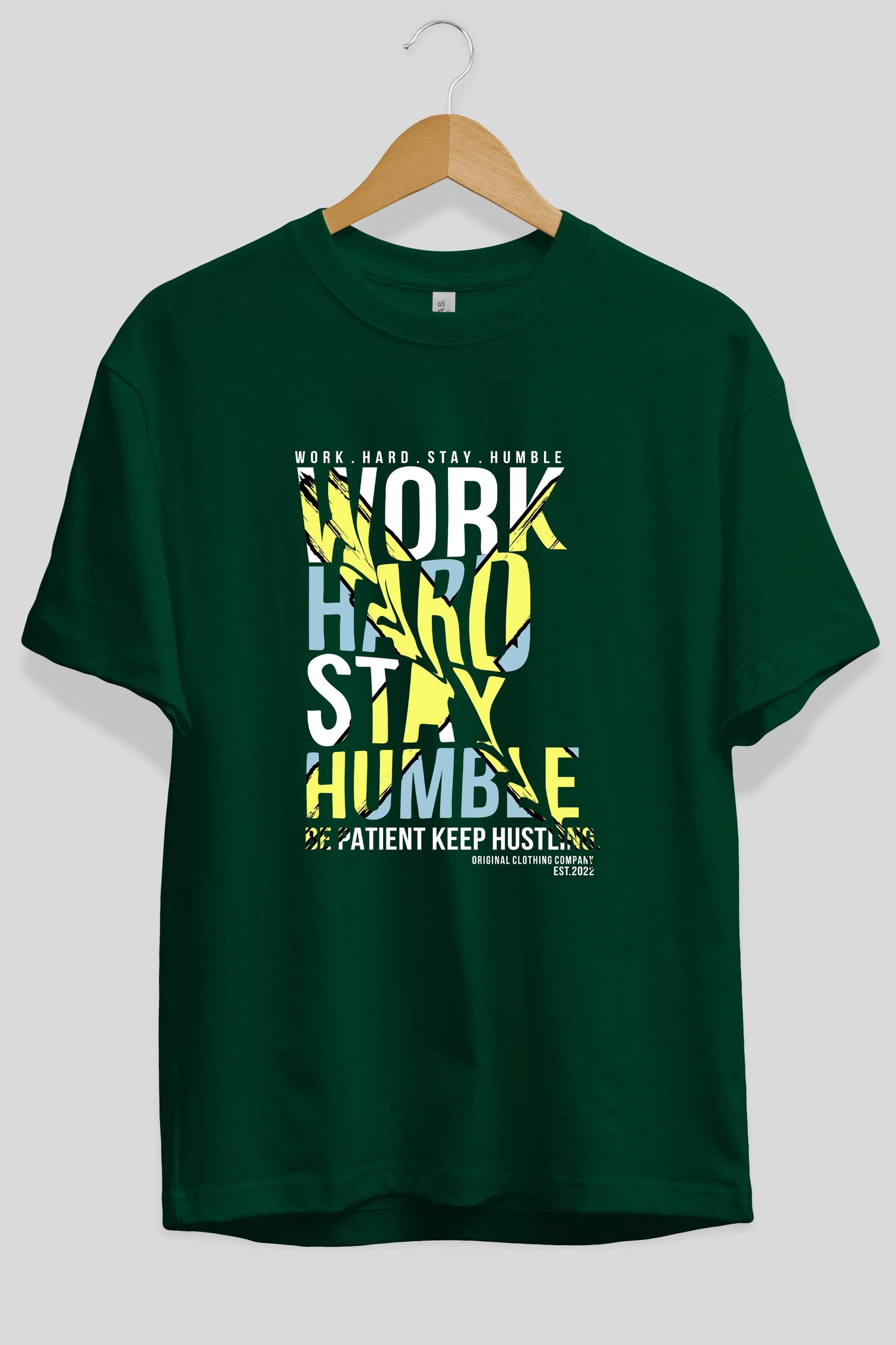 Work Hard Stay Humble Ön Baskılı Oversize t-shirt Erkek Kadın Unisex