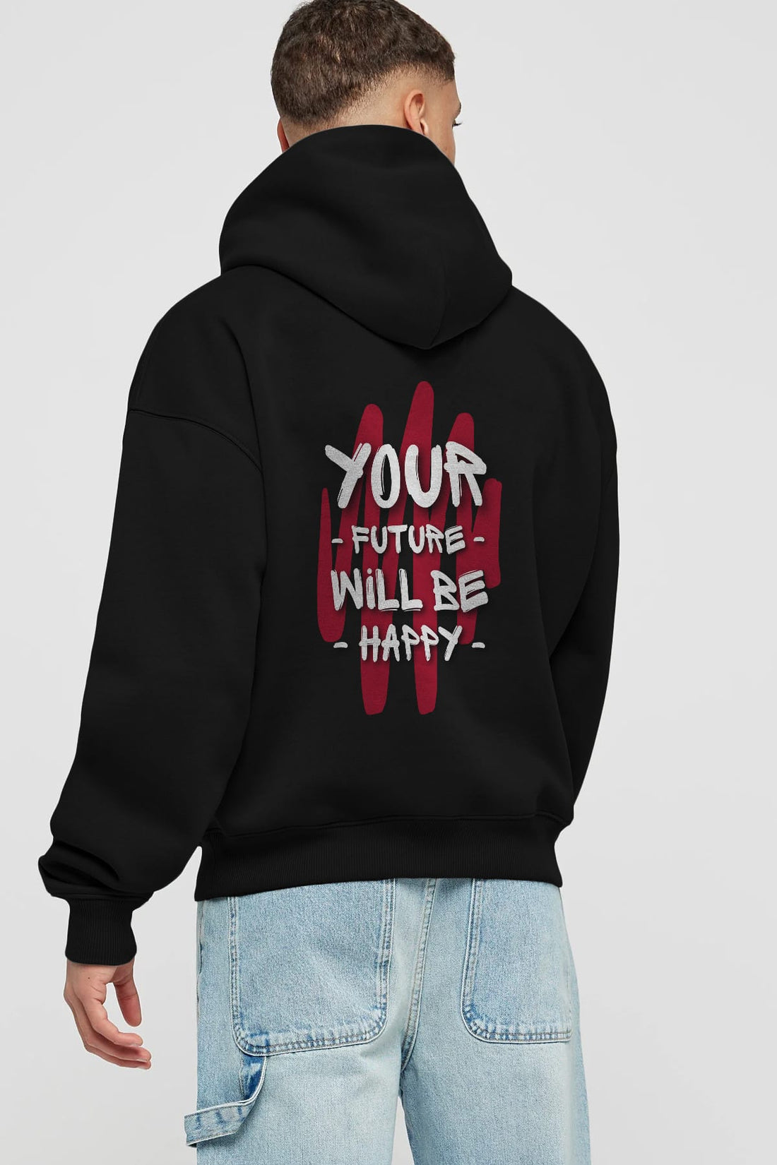 Your Future Will be Happy Yazılı Arka Baskılı Oversize Hoodie Kapüşonlu Sweatshirt Erkek Kadın Unisex