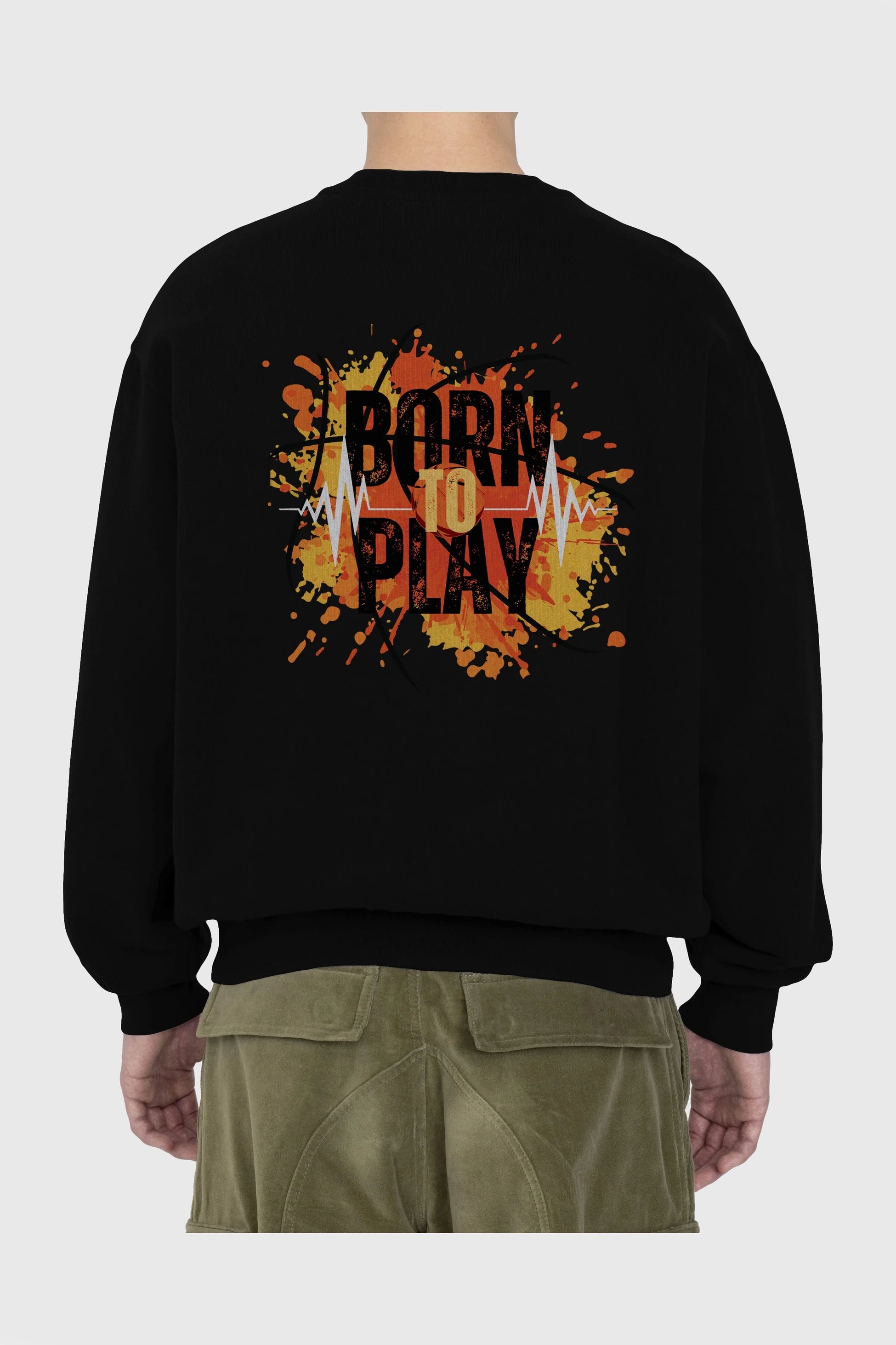 Born to Play Yazılı Arka Baskılı Oversize Sweatshirt Erkek Kadın Unisex