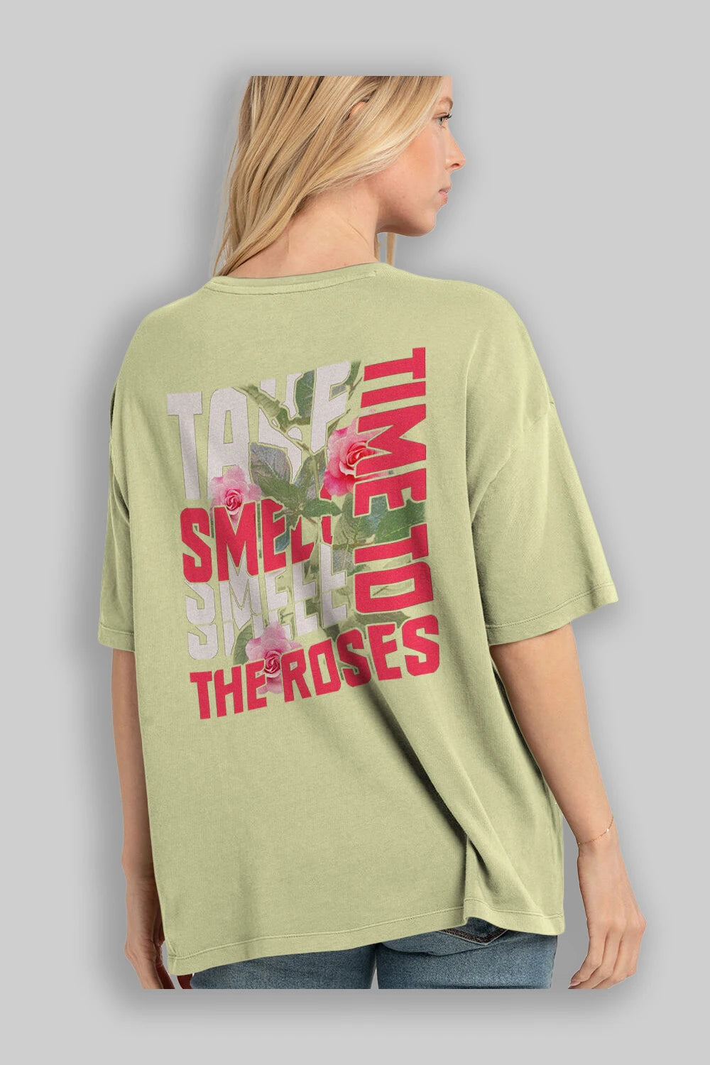 Take time to smell the roses Arka Baskılı Oversize t-shirt Erkek Kadın Unisex