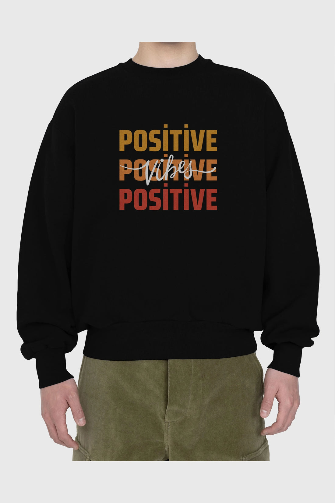 Positive Vibes 2 Ön Baskılı Oversize Sweatshirt Erkek Kadın Unisex
