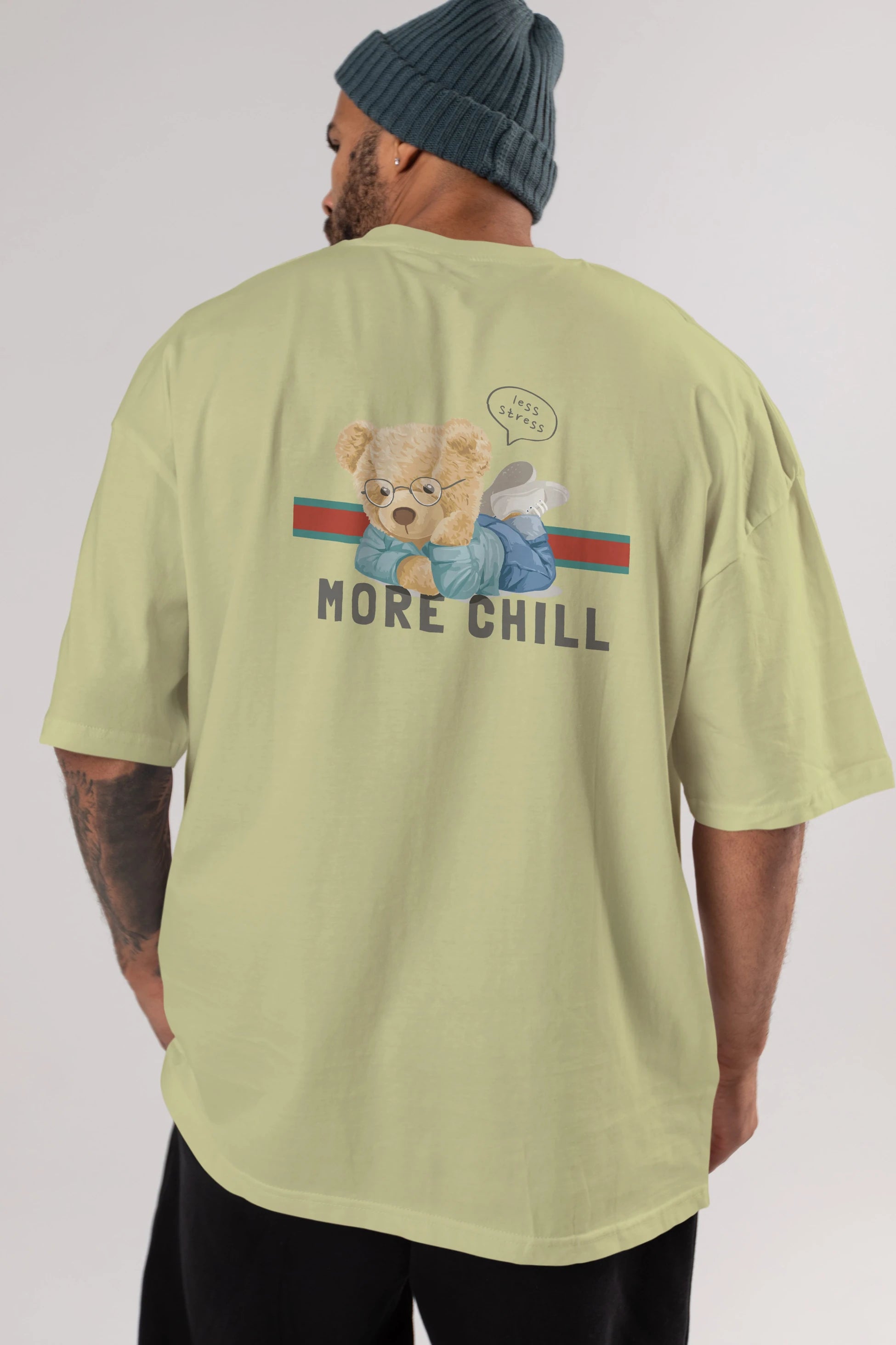 Teddy Bear More Chill Arka Baskılı Oversize t-shirt Erkek Kadın Unisex %100 Pamuk