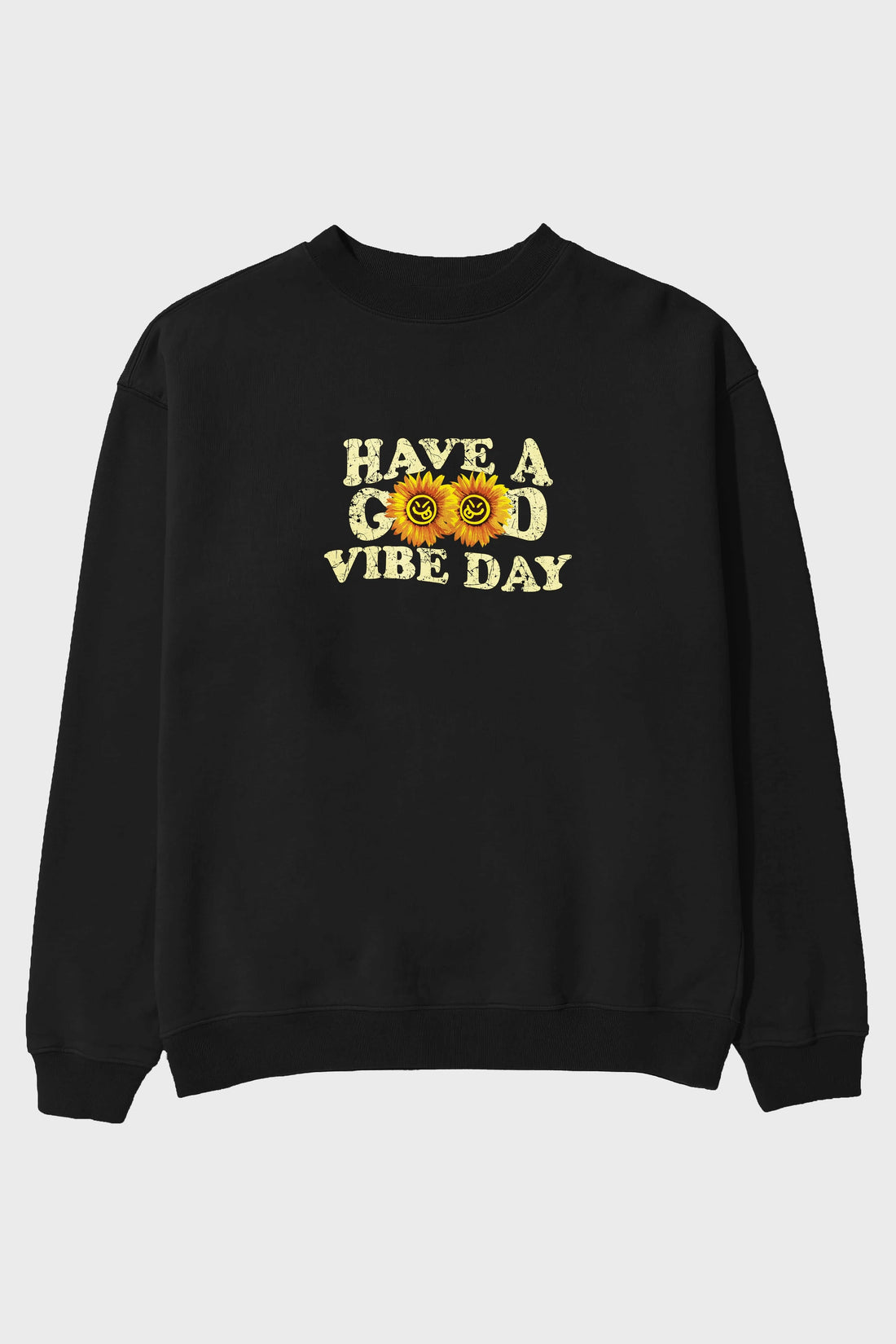 Have a Good Vibe Day Ön Baskılı Oversize Sweatshirt Erkek Kadın Unisex