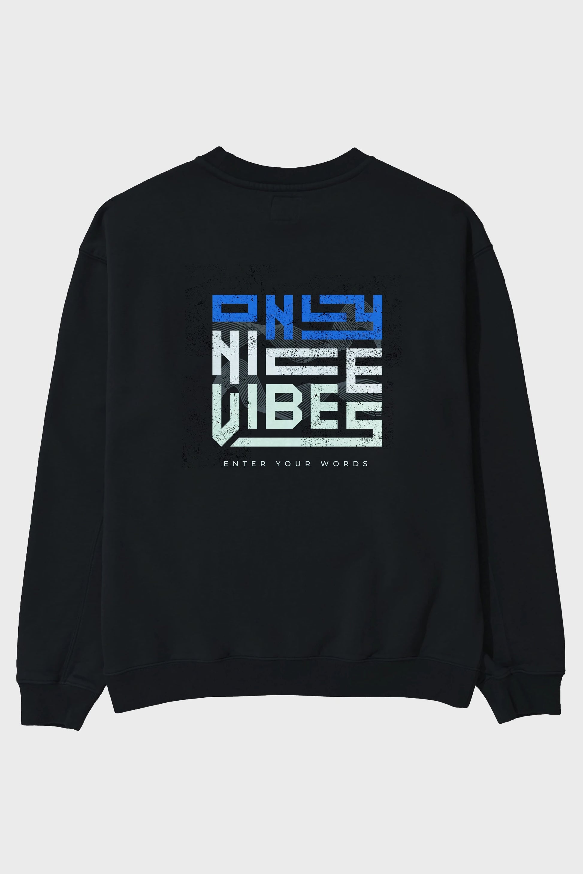 Only Nice Vibes Arka Baskılı Oversize Sweatshirt Erkek Kadın Unisex