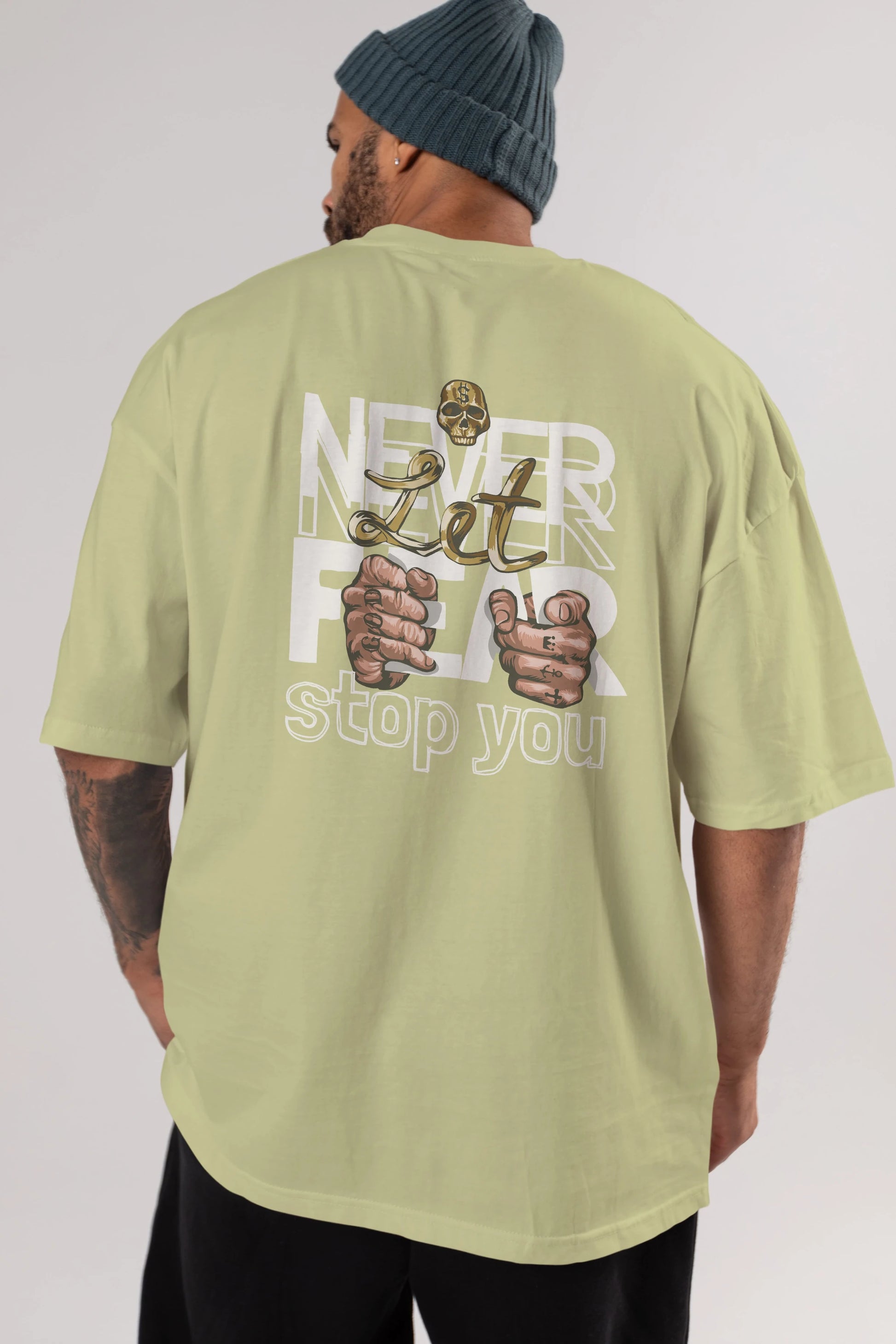 Never Let Fear Arka Baskılı Oversize t-shirt Erkek Kadın Unisex