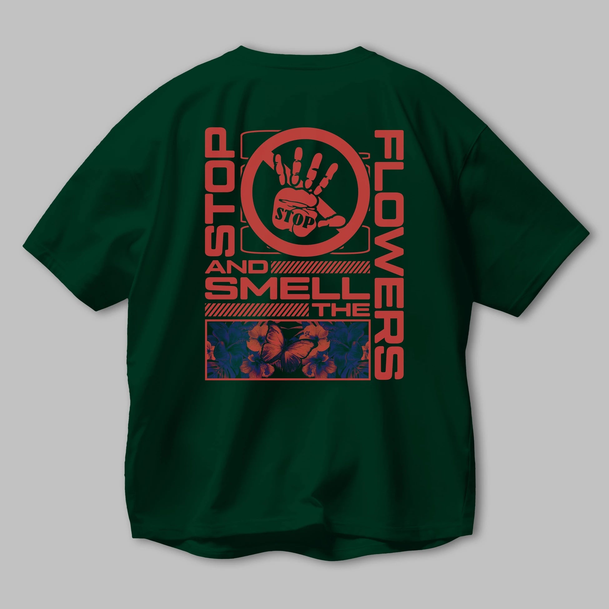 Stop and smell the flowers Arka Baskılı Oversize t-shirt Erkek Kadın Unisex