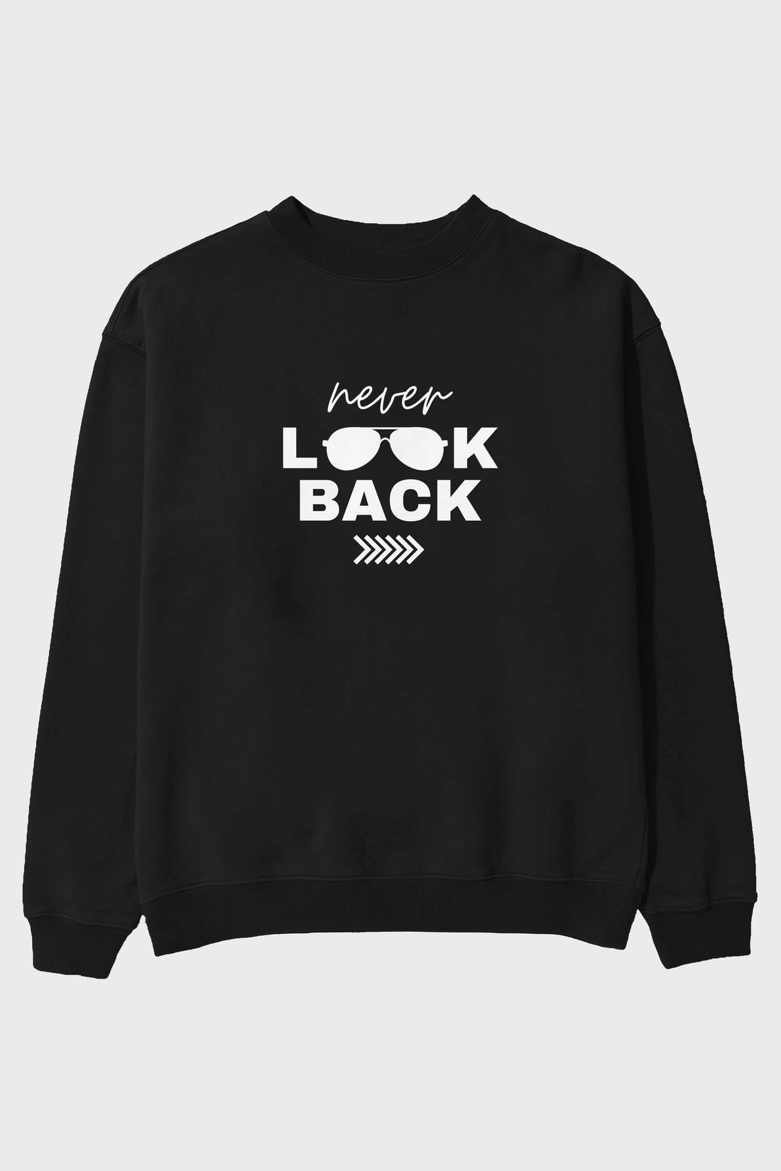 Never Look Back Yazılı Ön Baskılı Oversize Sweatshirt Erkek Kadın Unisex