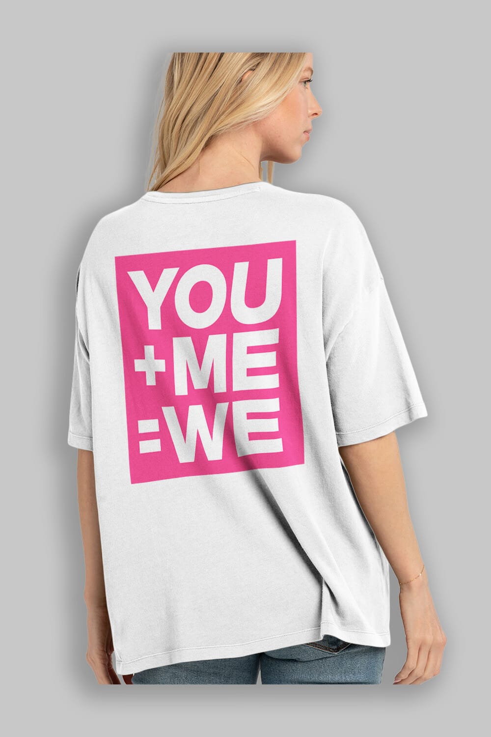 You Me We Yazılı Arka Baskılı Oversize t-shirt Erkek Kadın Unisex
