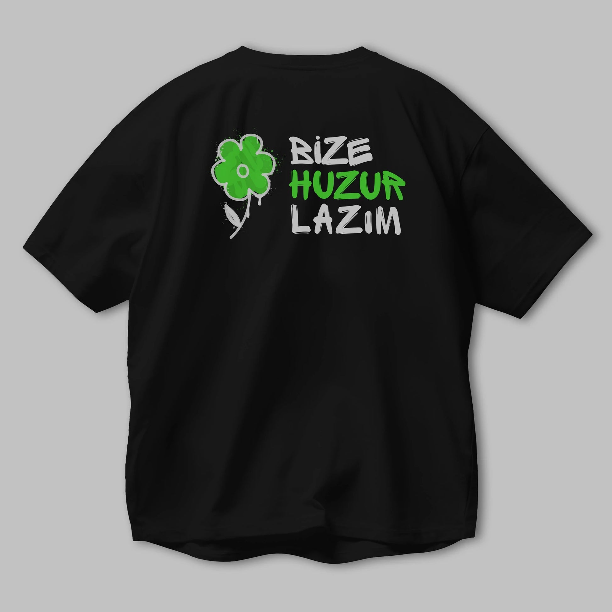 Bize Huzur Lazım Arka Baskılı Oversize t-shirt Erkek Kadın Unisex