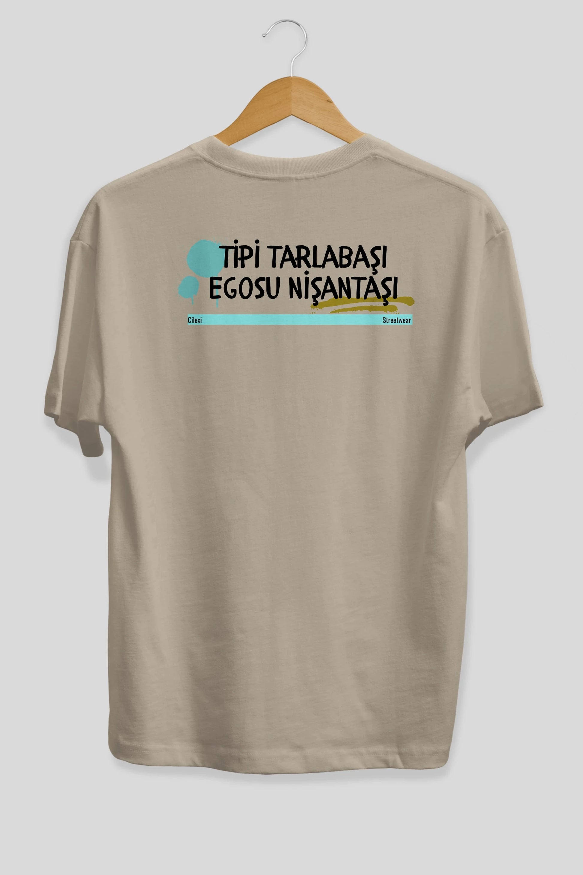 Tipi Tarlabaşı , Egosu Nişantaşı Yazılı Arka Baskılı Oversize t-shirt Erkek Kadın Unisex
