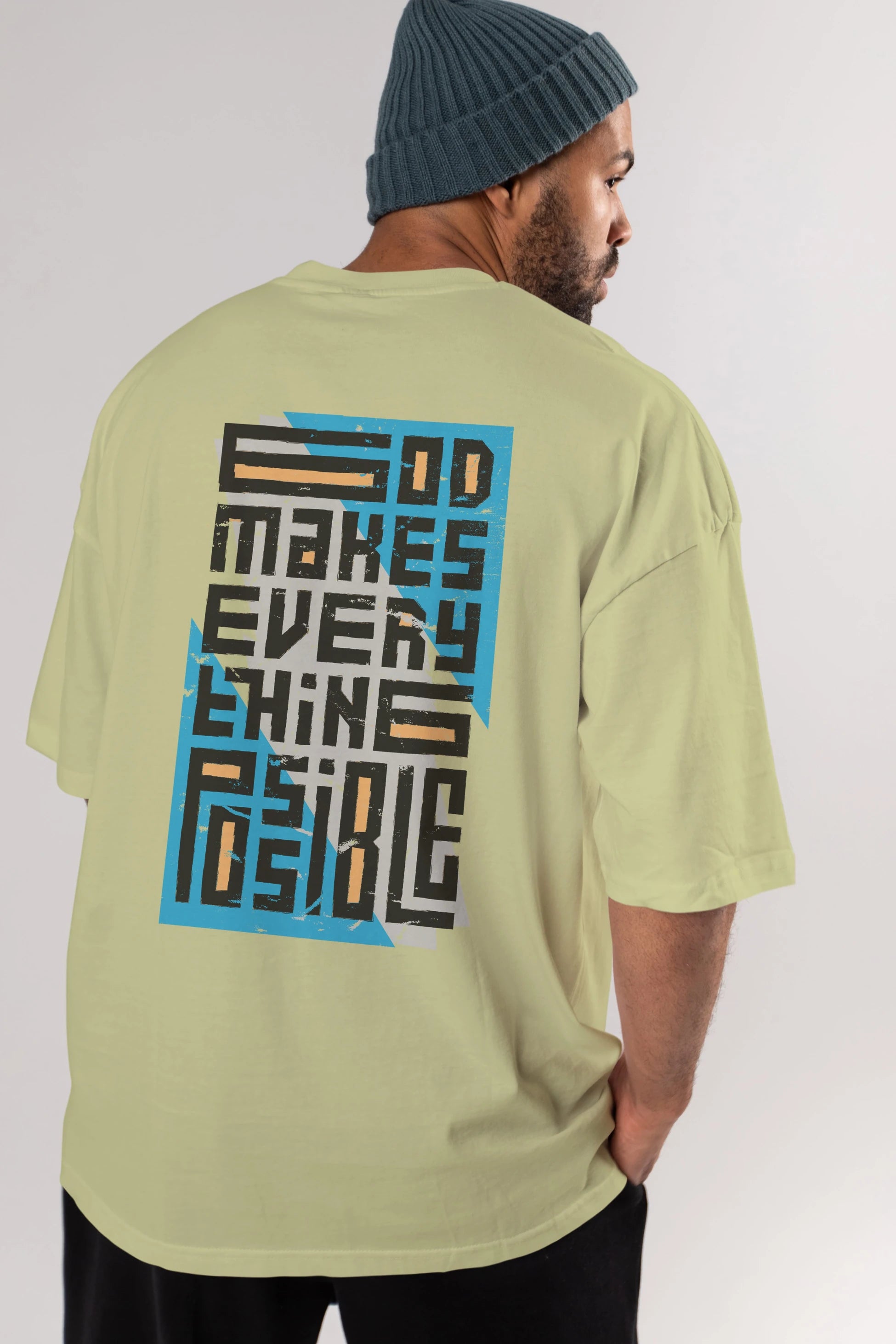 God Makes Every Thing Possible Yazılı Arka Baskılı Oversize t-shirt Erkek Kadın Unisex