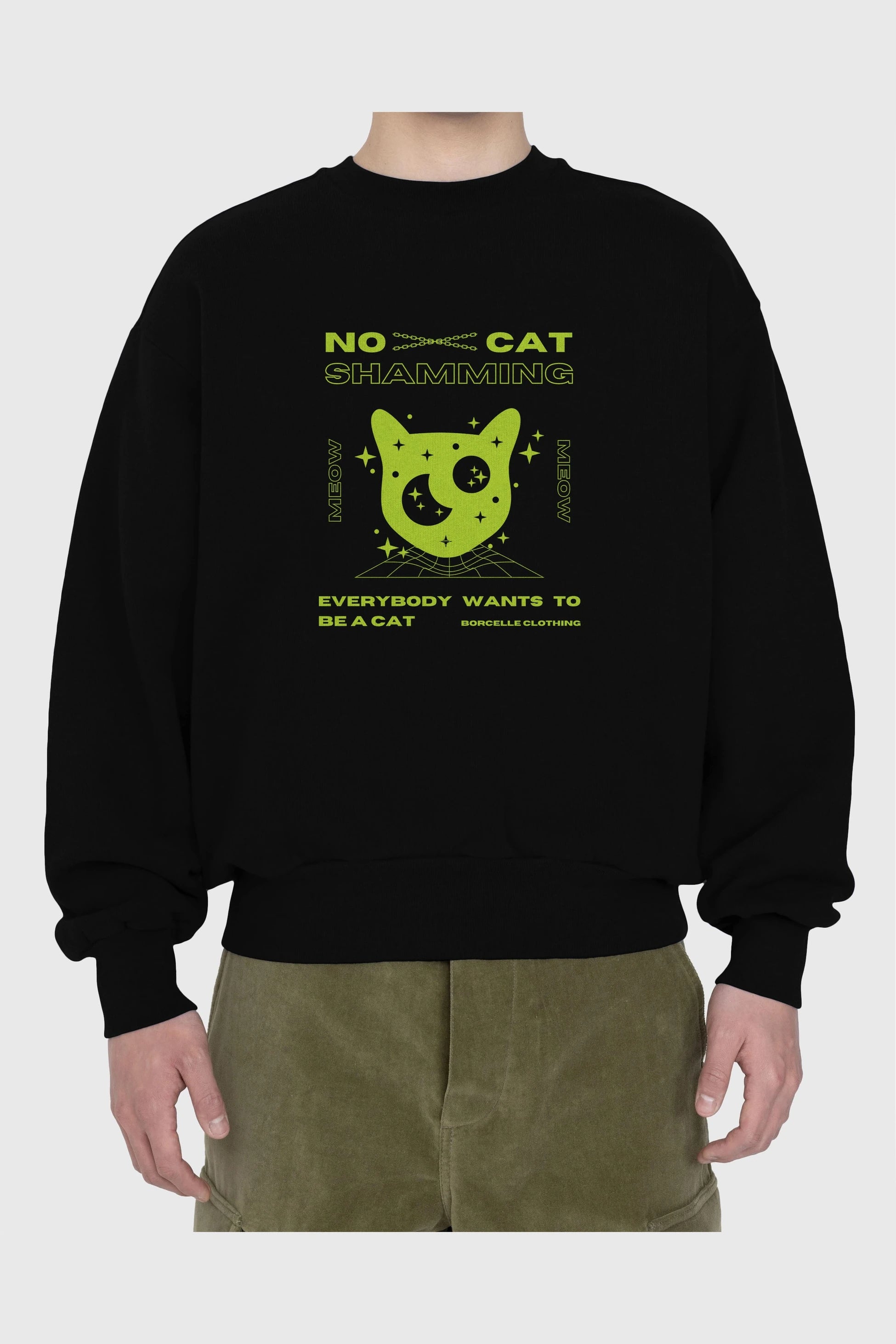No Cat Shamming Yazılı Ön Baskılı Oversize Sweatshirt Erkek Kadın Unisex