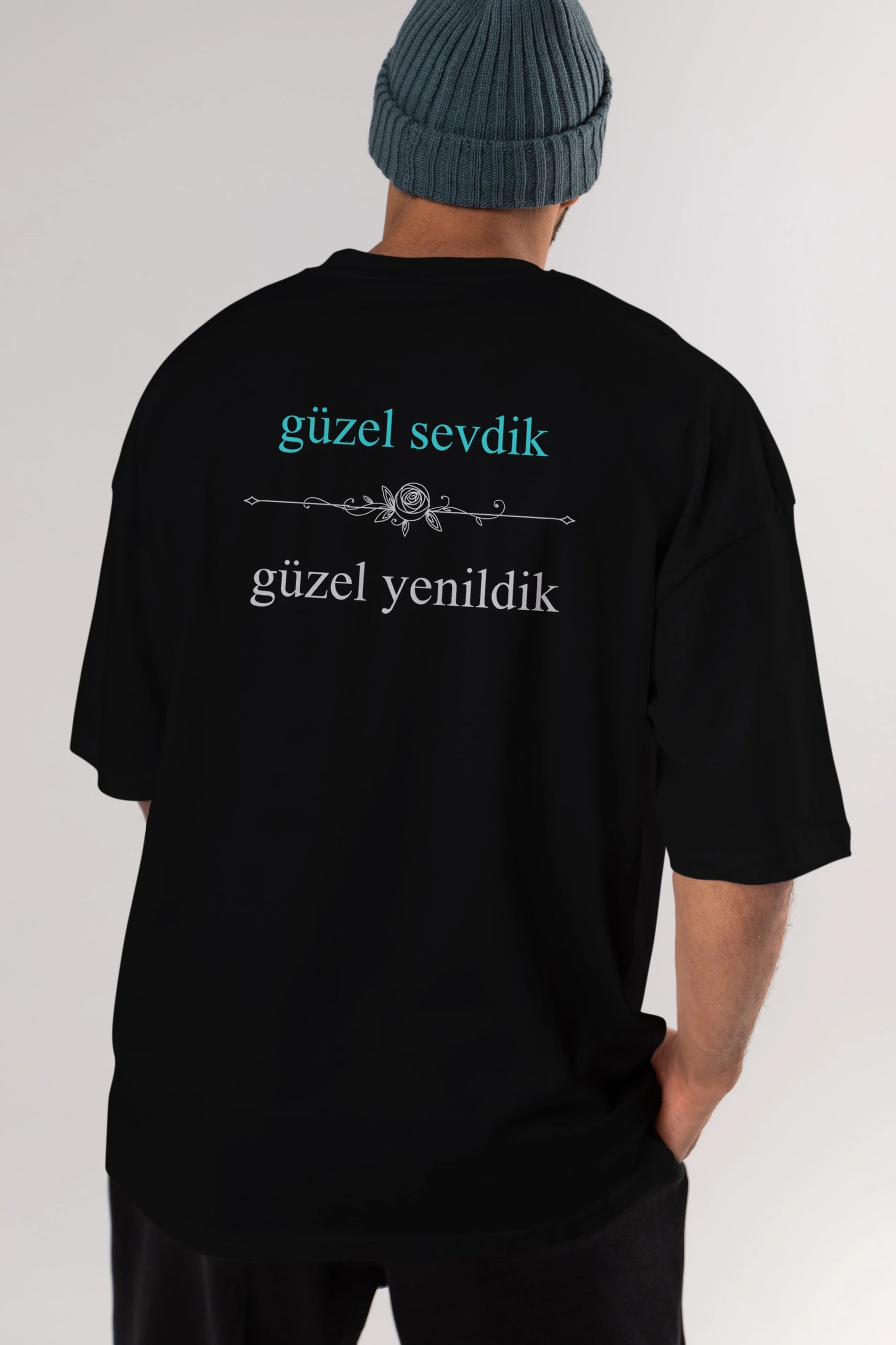 Güzel Sevdik , Güzel Yenildik Yazılı Arka Baskılı Oversize t-shirt Erkek Kadın Unisex