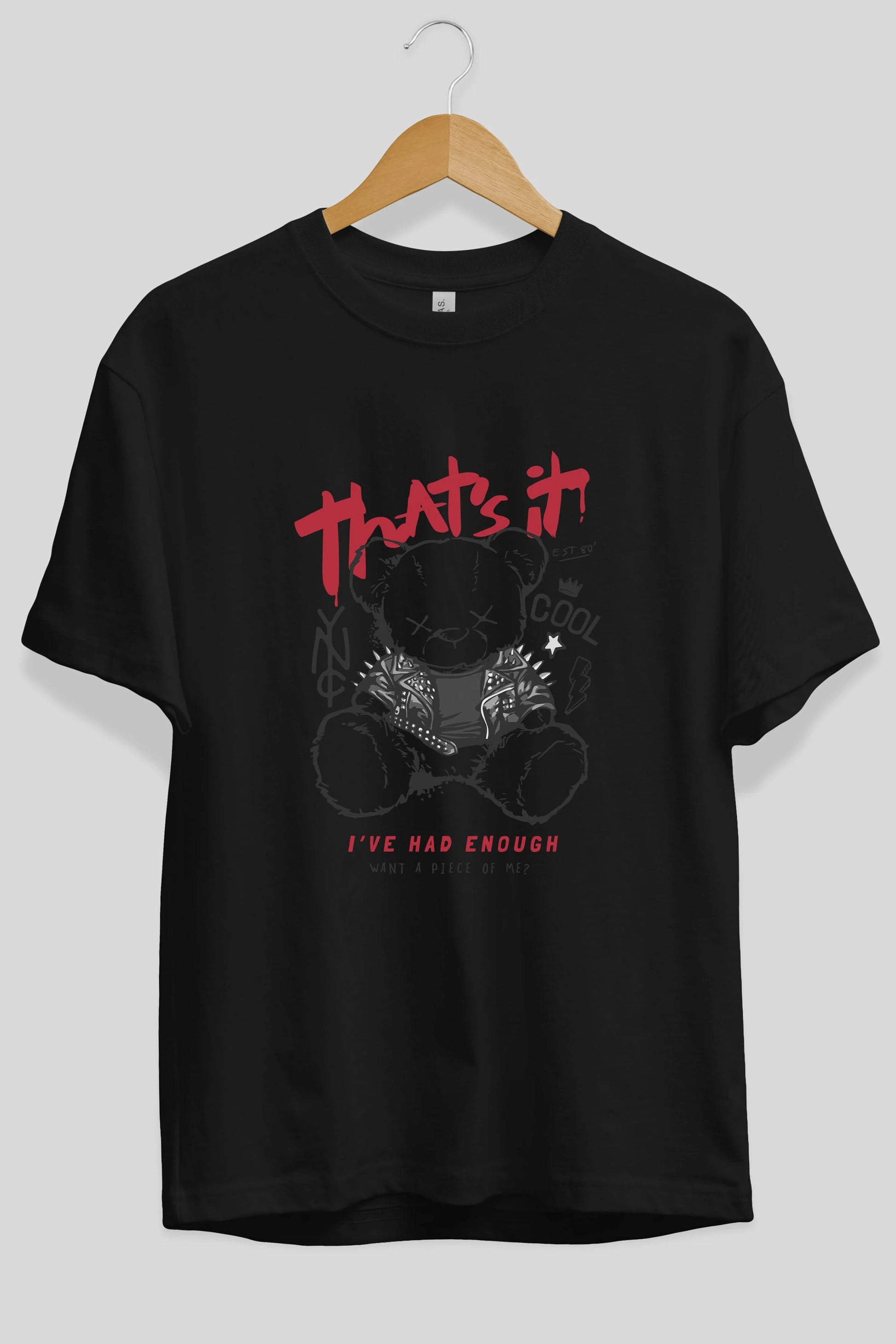 Thats it Bear Ön Baskılı Oversize t-shirt Erkek Kadın Unisex