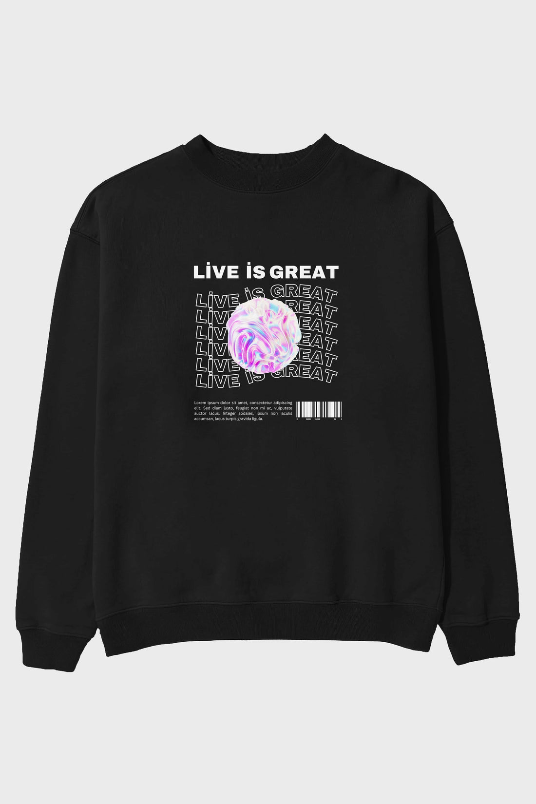 Live is Great Yazılı Ön Baskılı Oversize Sweatshirt Erkek Kadın Unisex