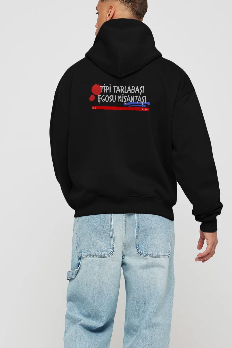 Tipi Tarlabaşı , Egosu Nişantaşı Yazılı Arka Baskılı Oversize Hoodie Kapüşonlu Sweatshirt Erkek Kadın Unisex