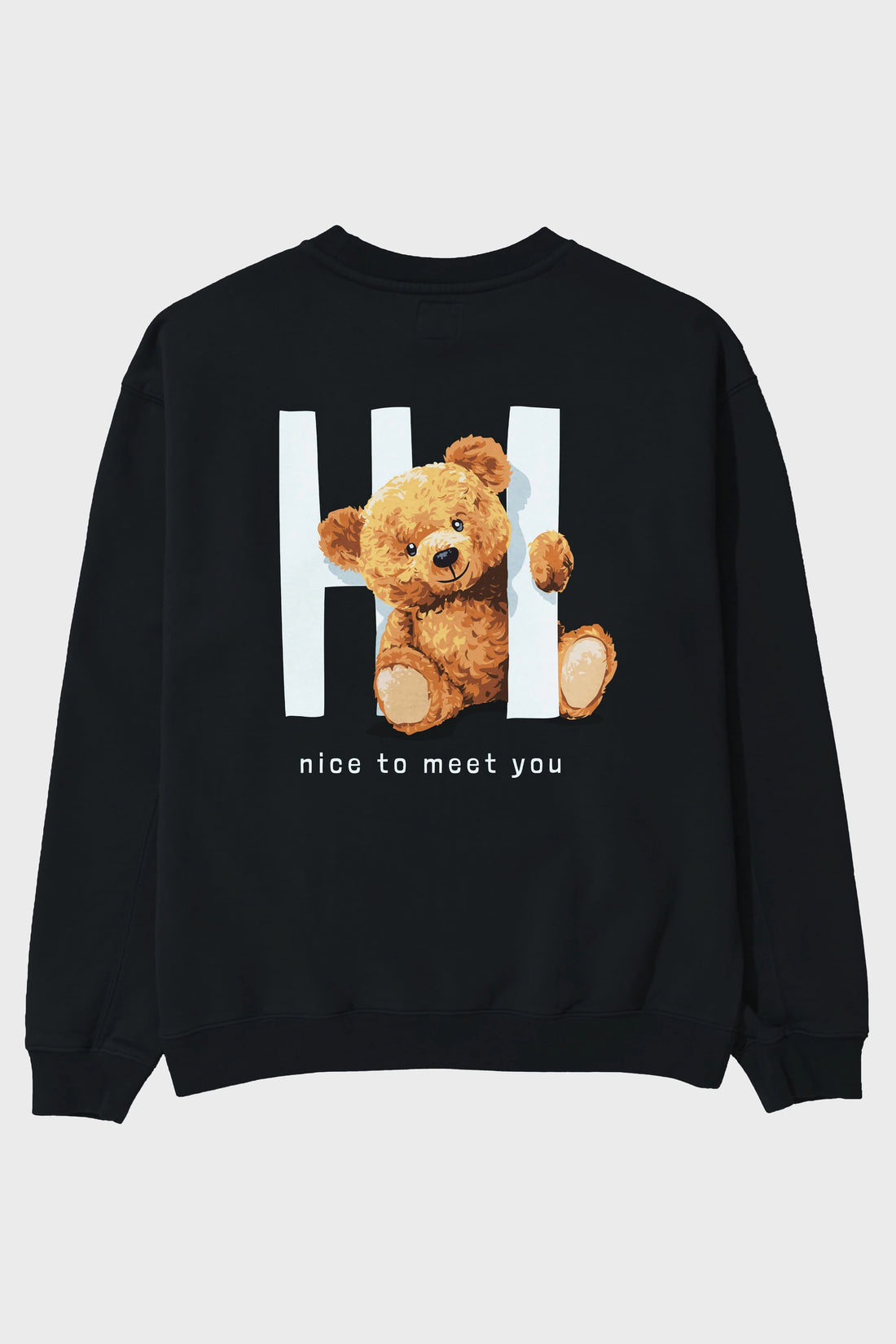 Teddy Bear Hi Nice To Meet You Arka Baskılı Oversize Sweatshirt Erkek Kadın Unisex