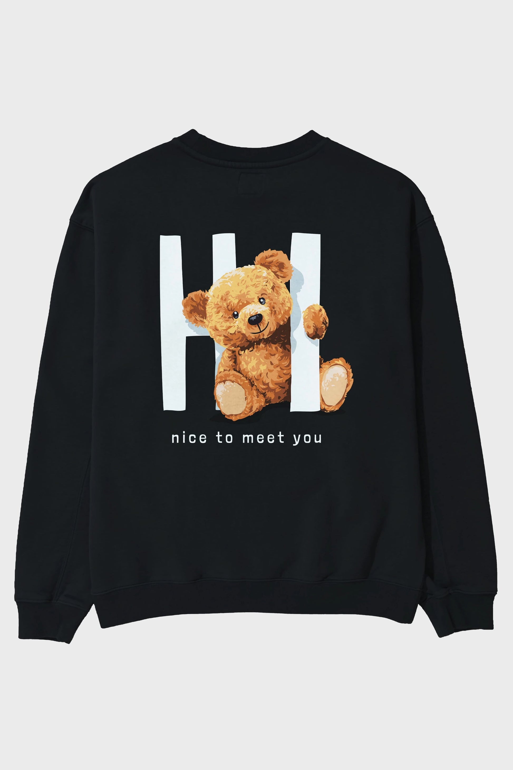 Teddy Bear Hi Nice To Meet You Arka Baskılı Oversize Sweatshirt Erkek Kadın Unisex
