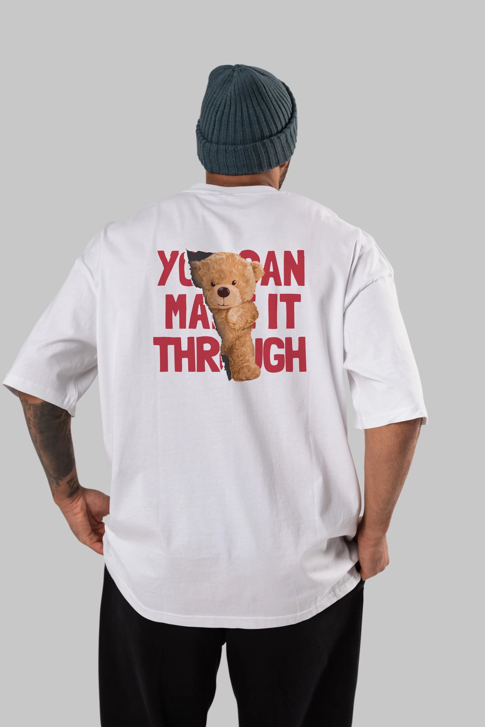 Teddy Bear You Can Make it Arka Baskılı Oversize t-shirt Erkek Kadın Unisex %100 Pamuk