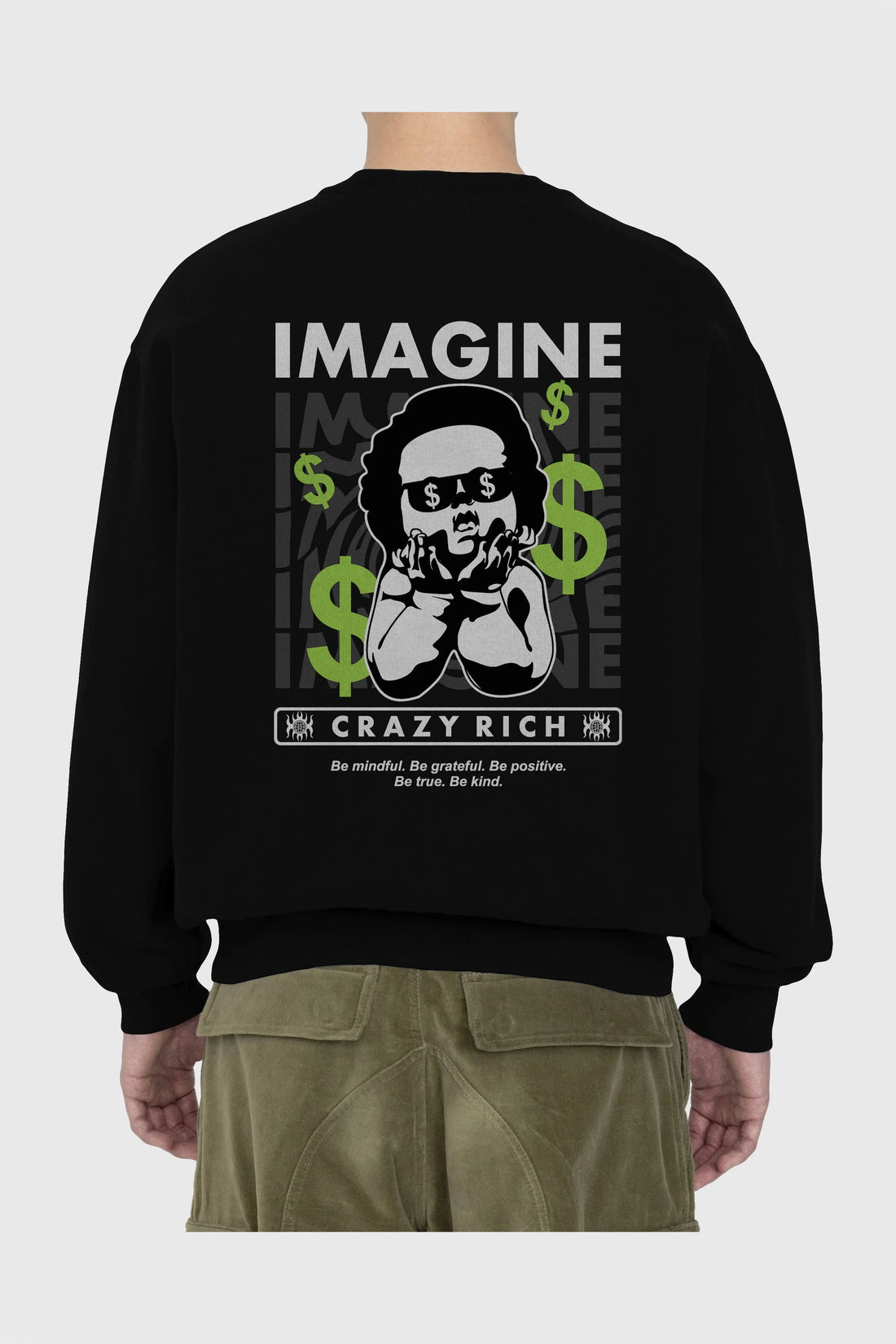 Imagine Crazy Rich Arka Baskılı Oversize Sweatshirt Erkek Kadın Unisex