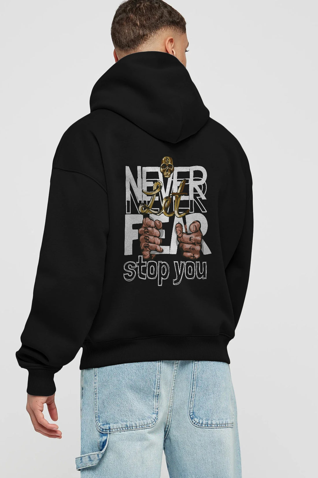 Never Let Fear Arka Baskılı Hoodie Oversize Kapüşonlu Sweatshirt Erkek Kadın Unisex