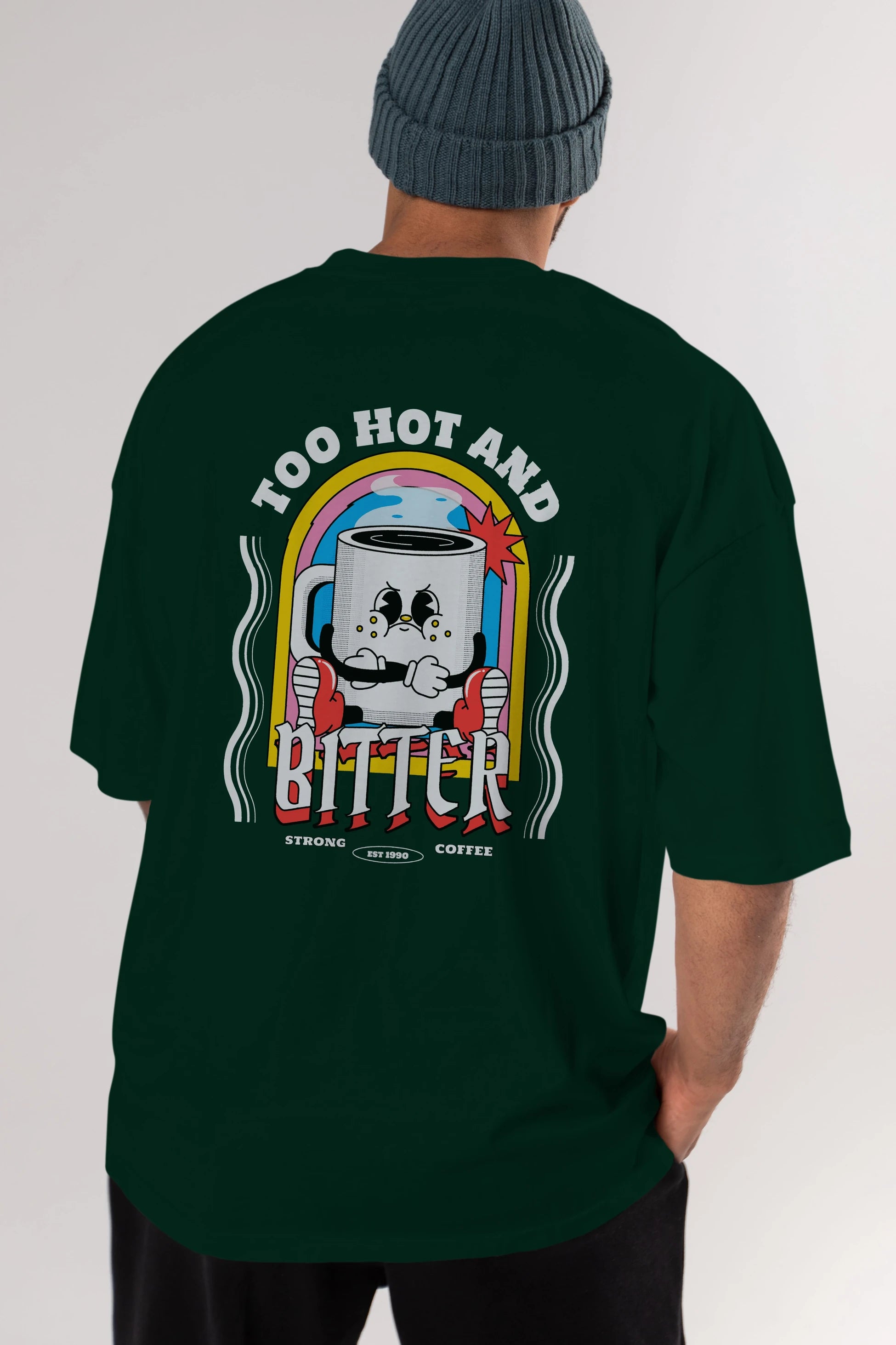 Too Hot And Bitter Arka Baskılı Oversize t-shirt Erkek Kadın Unisex