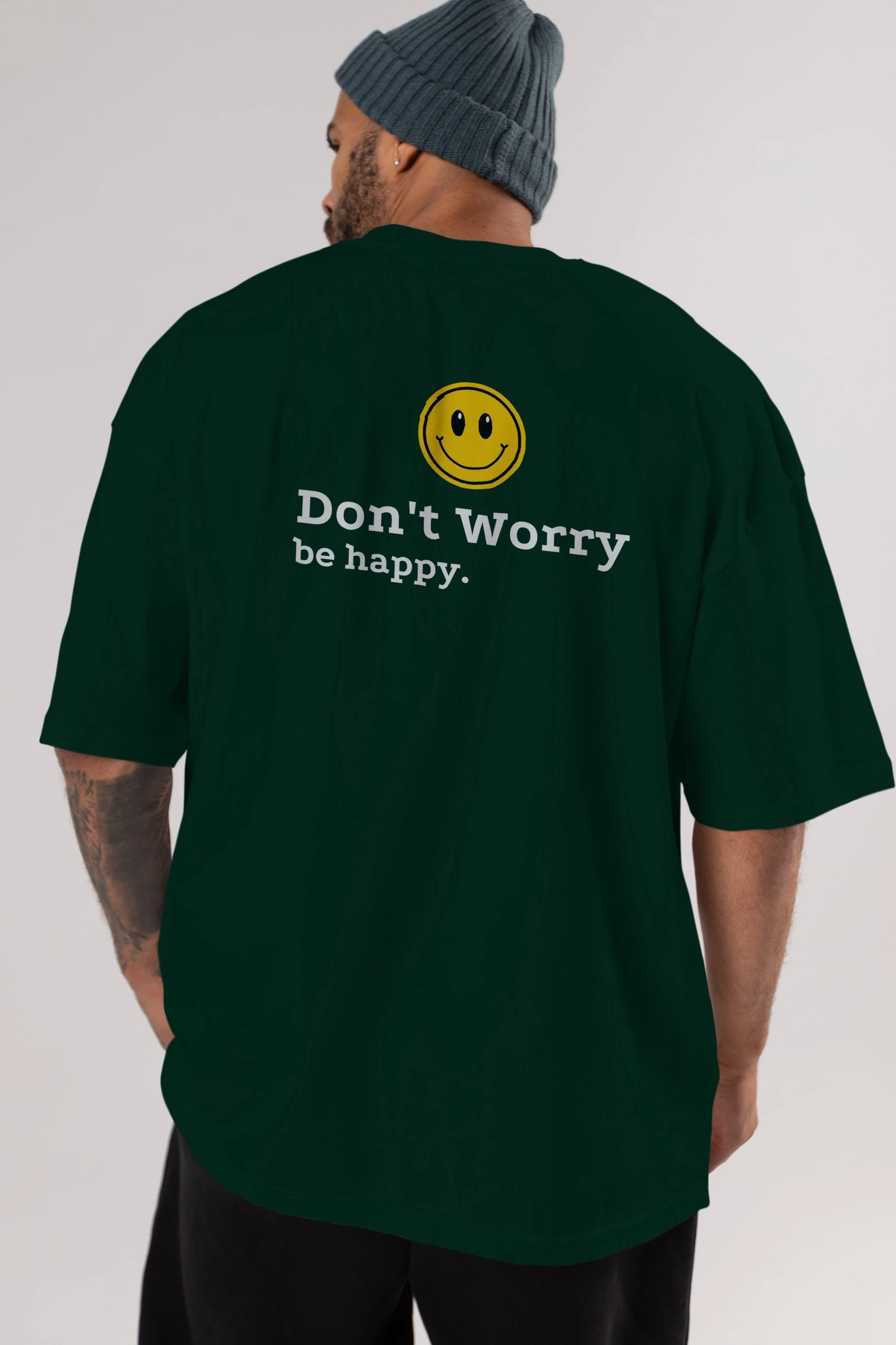 Don't Worry Be Happy Yazılı Arka Baskılı Oversize t-shirt Erkek Kadın Unisex