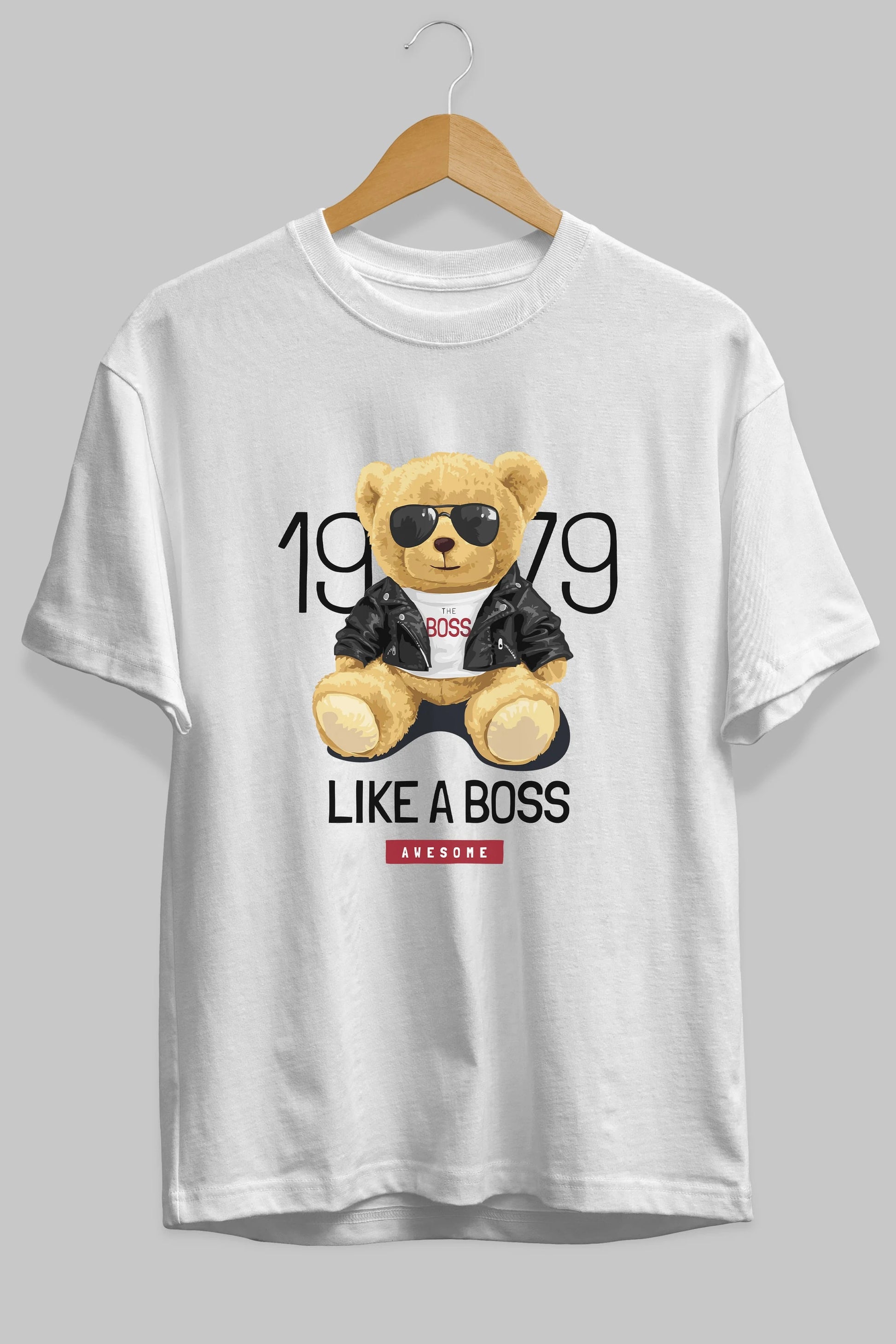 Teddy Bear Like A Boss Ön Baskılı Oversize t-shirt Erkek Kadın Unisex %100 Pamuk