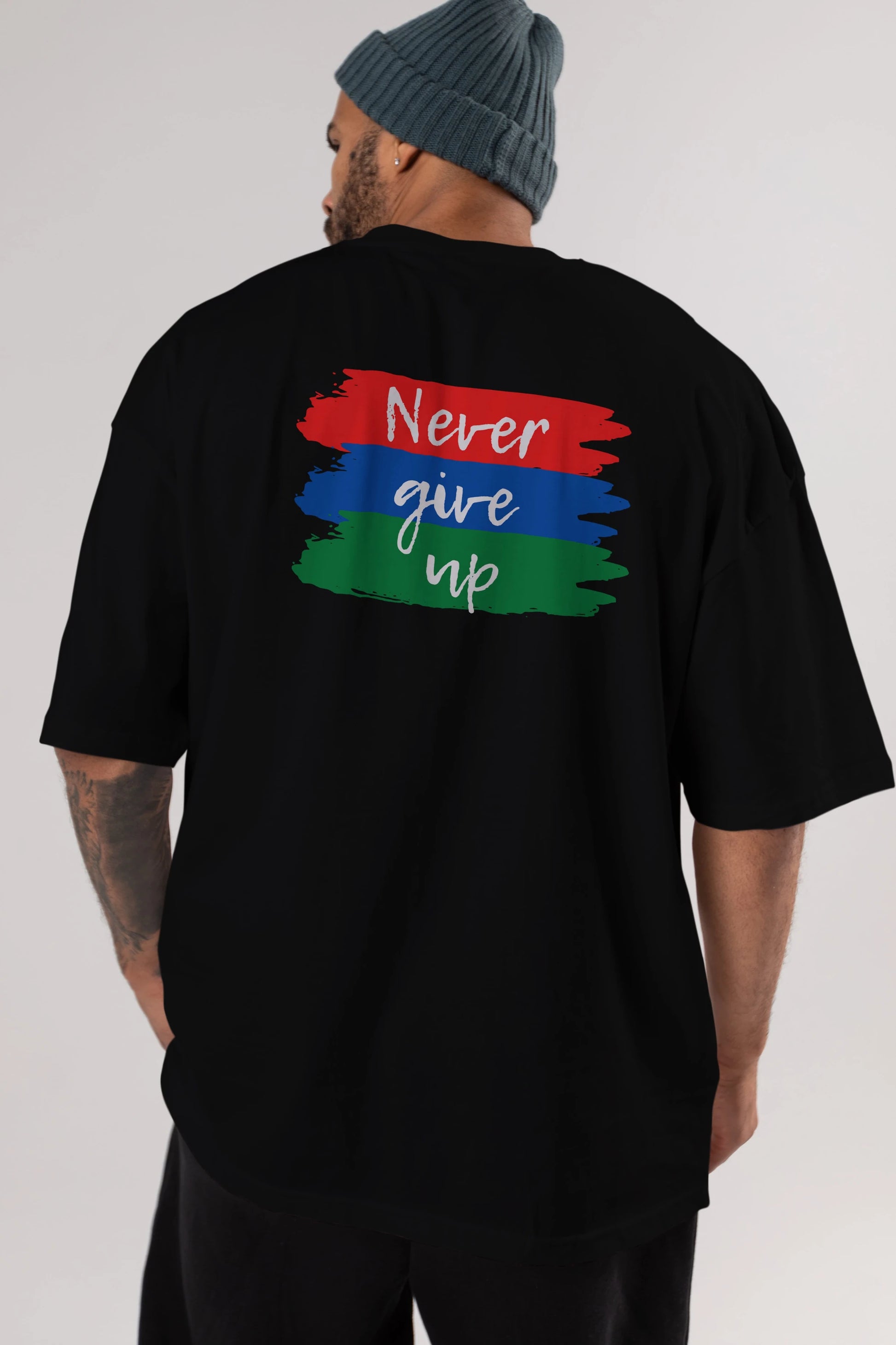 Never Give Up Yazılı Arka Baskılı Oversize t-shirt Erkek Kadın Unisex