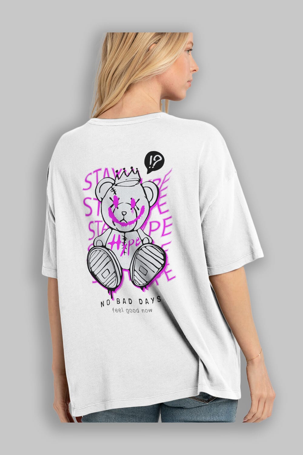 Stay Hype Bear Arka Baskılı Oversize t-shirt Erkek Kadın Unisex