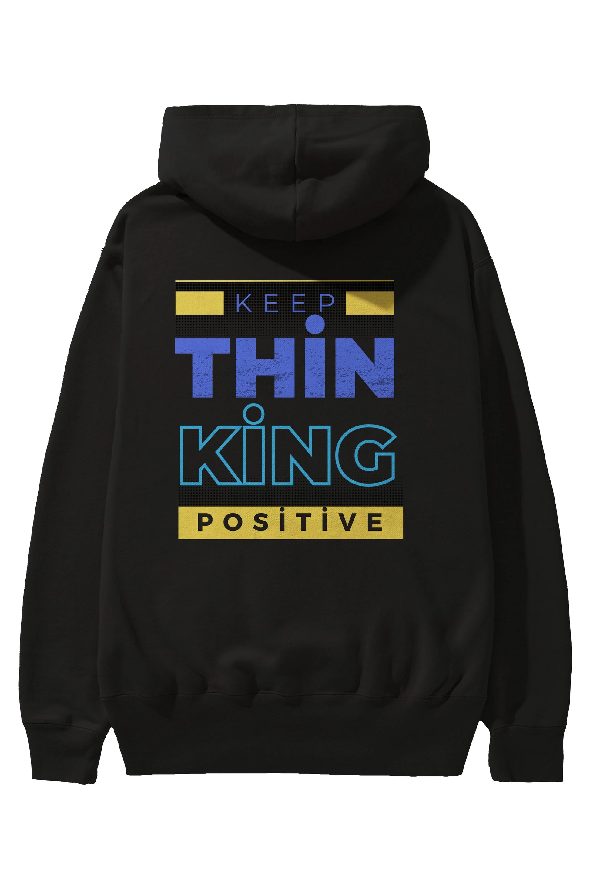 Keep Thinking Positive Yazılı Arka Baskılı Oversize Hoodie Kapüşonlu Sweatshirt Erkek Kadın Unisex